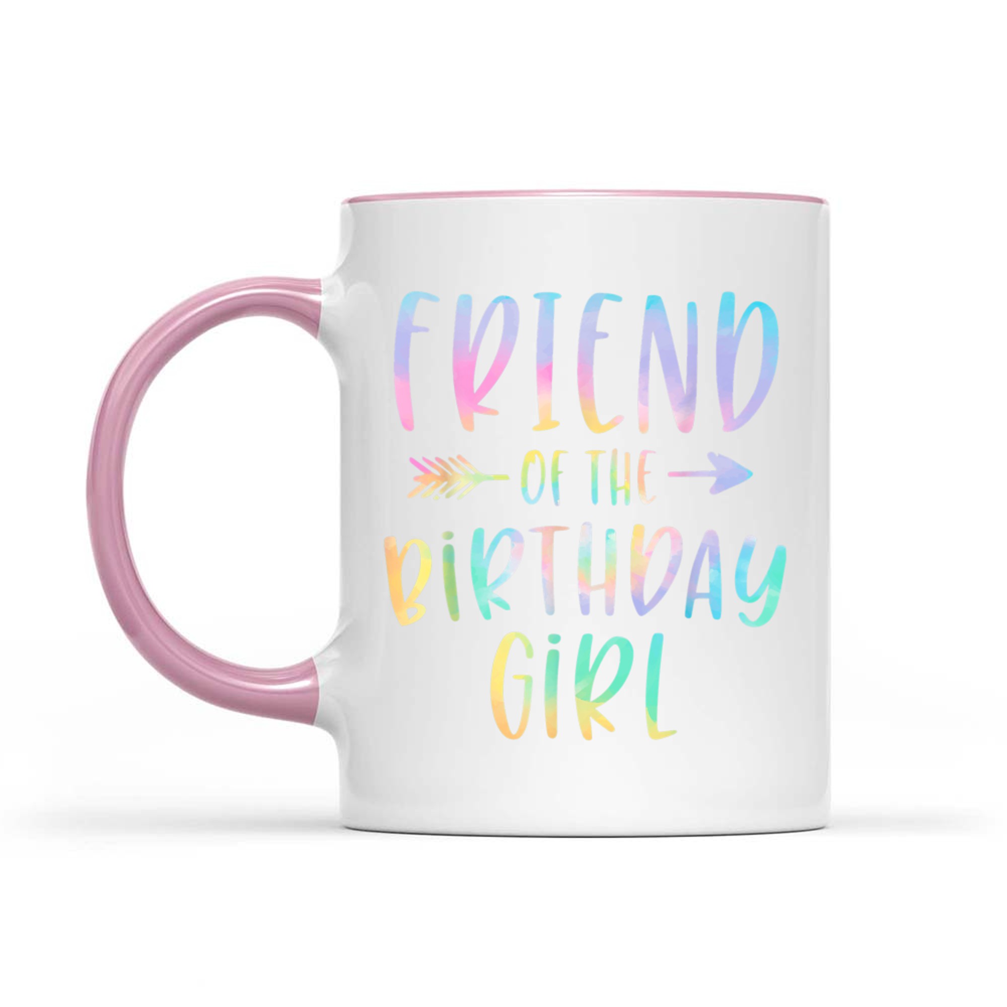 Friend Of The Birthday Girl Tie Dye Colorful Cute Mug