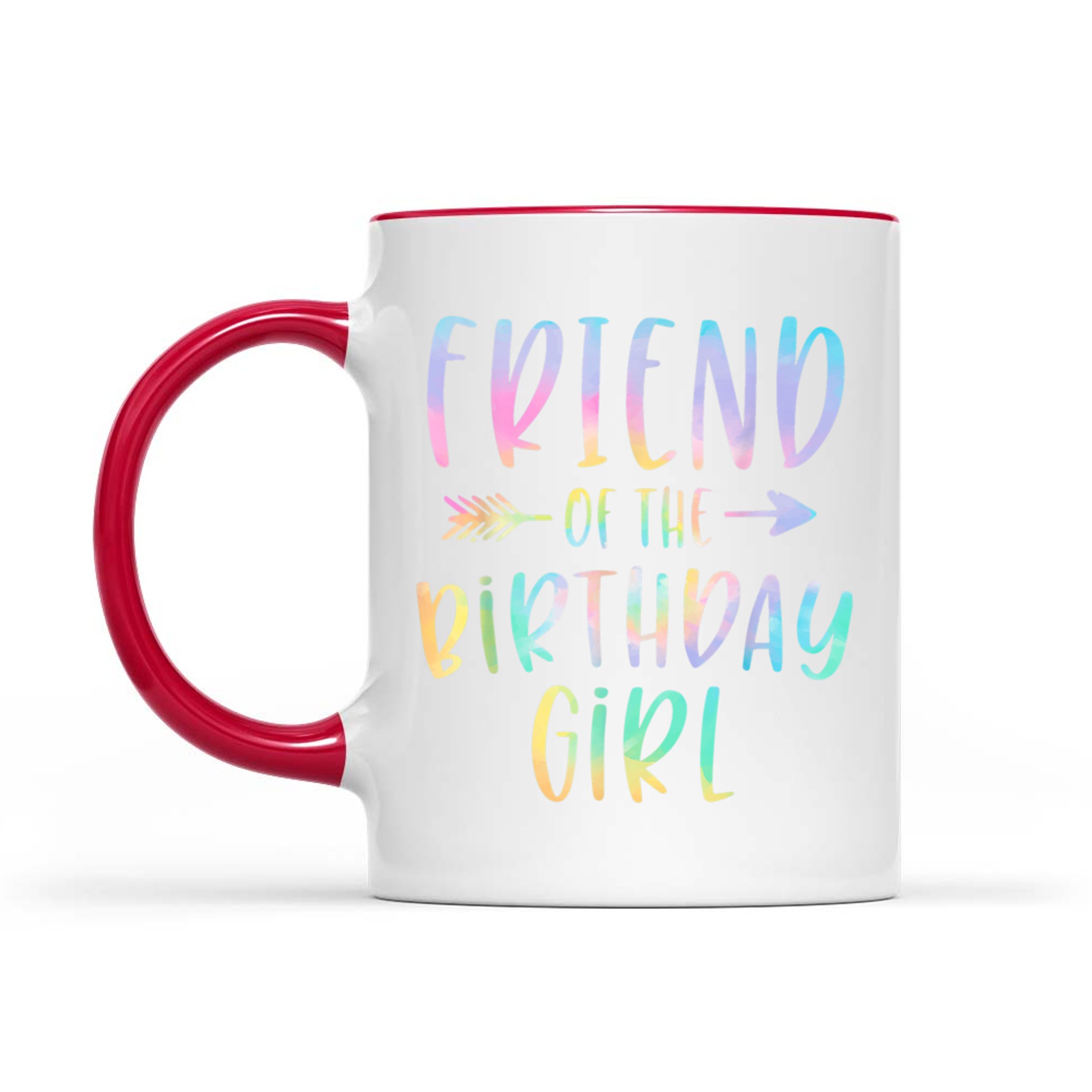 Friend Of The Birthday Girl Tie Dye Colorful Cute Mug