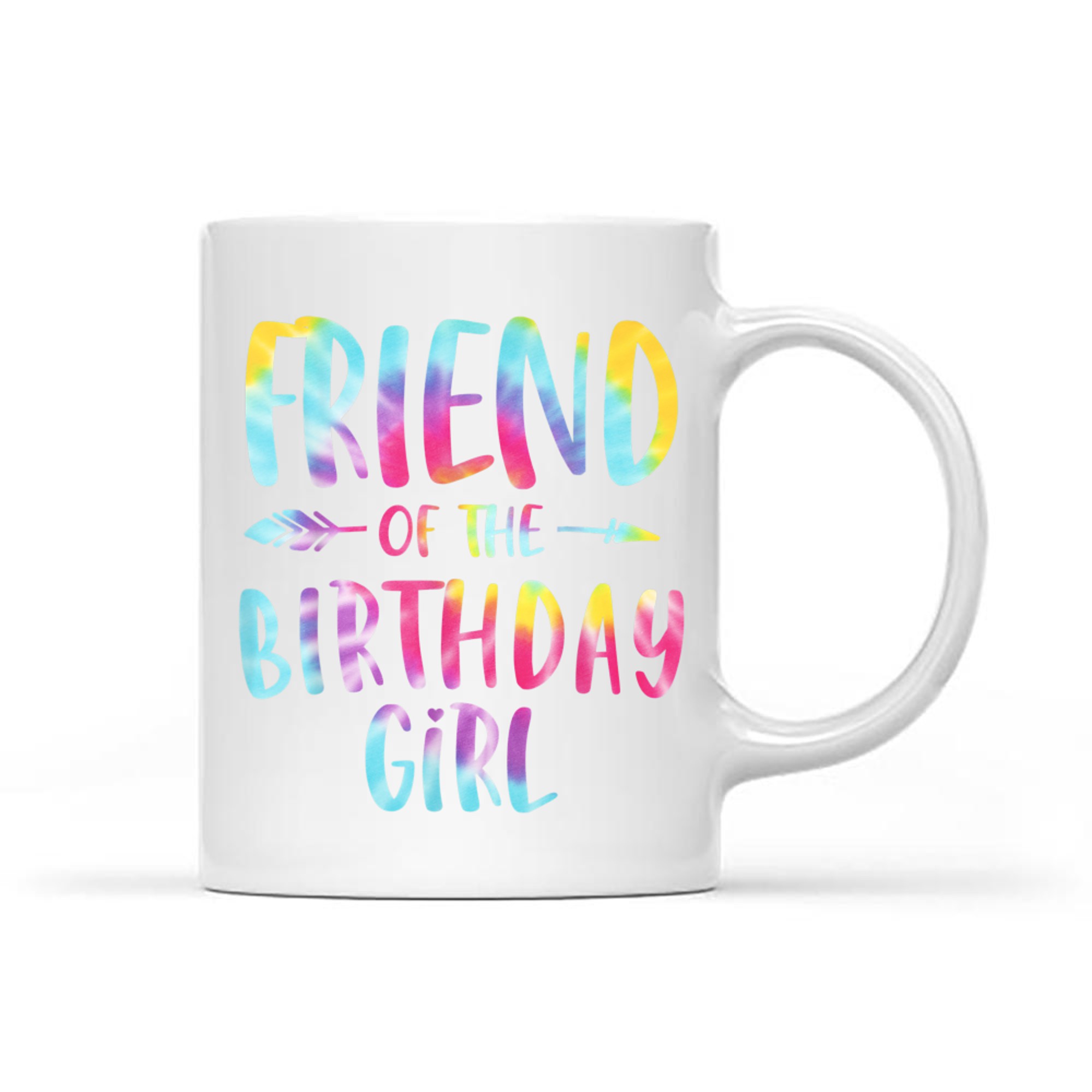 Friend Of The Birthday Girl Tie Dye Colorful Mug