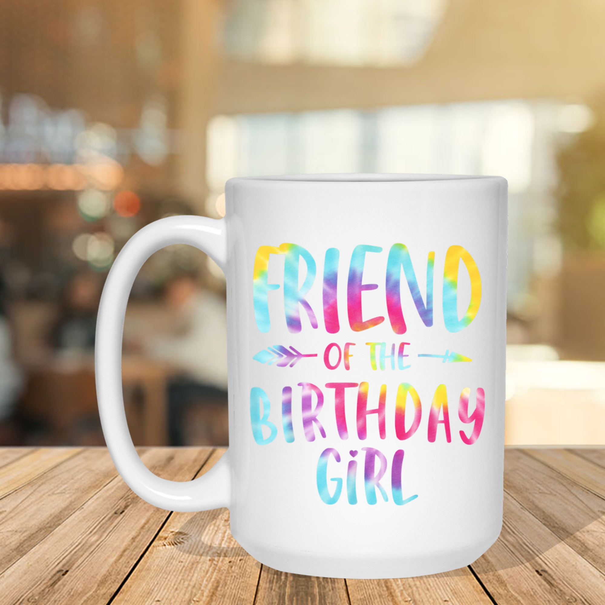 Friend Of The Birthday Girl Tie Dye Colorful Mug