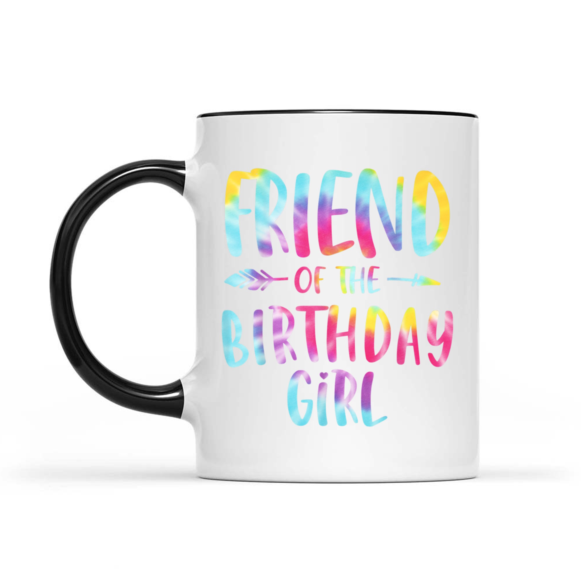 Friend Of The Birthday Girl Tie Dye Colorful Mug