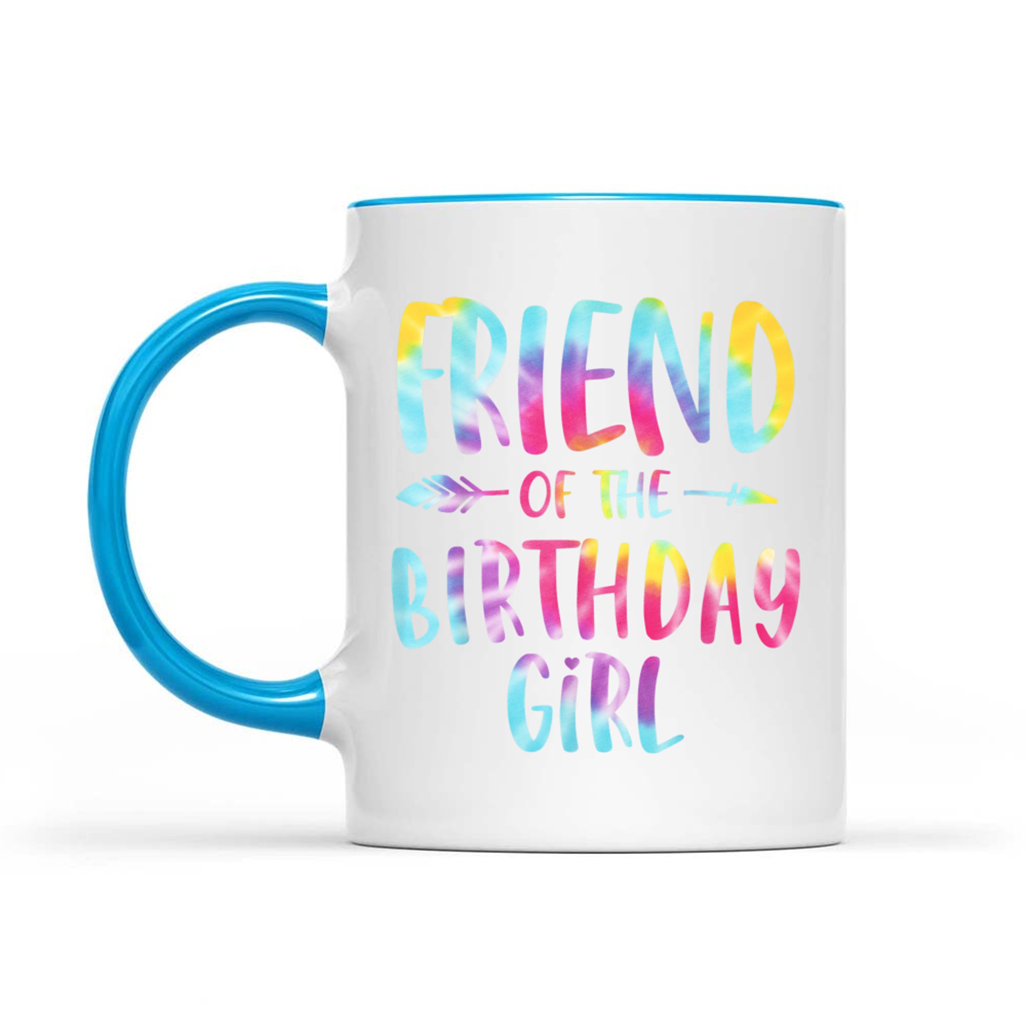 Friend Of The Birthday Girl Tie Dye Colorful Mug