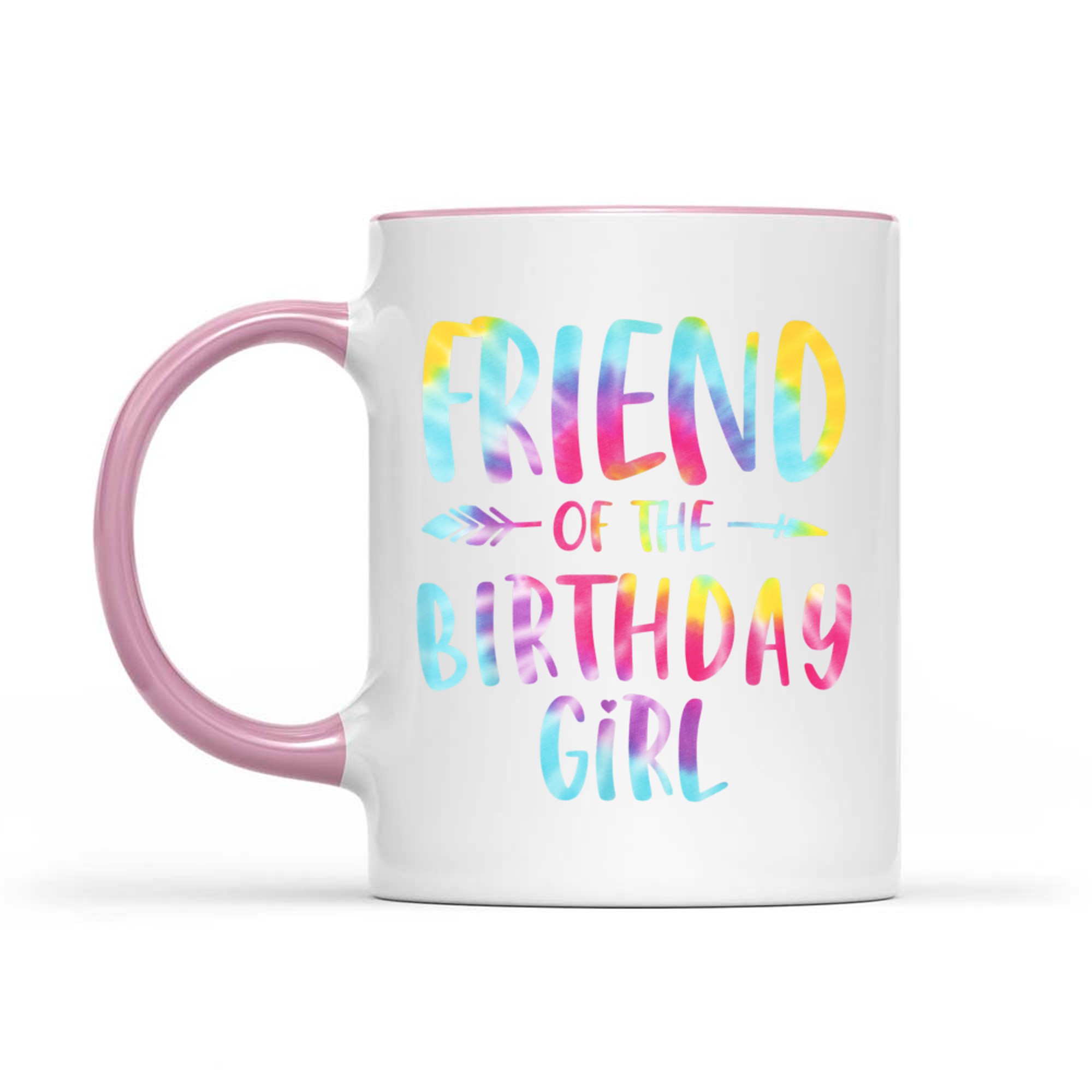 Friend Of The Birthday Girl Tie Dye Colorful Mug