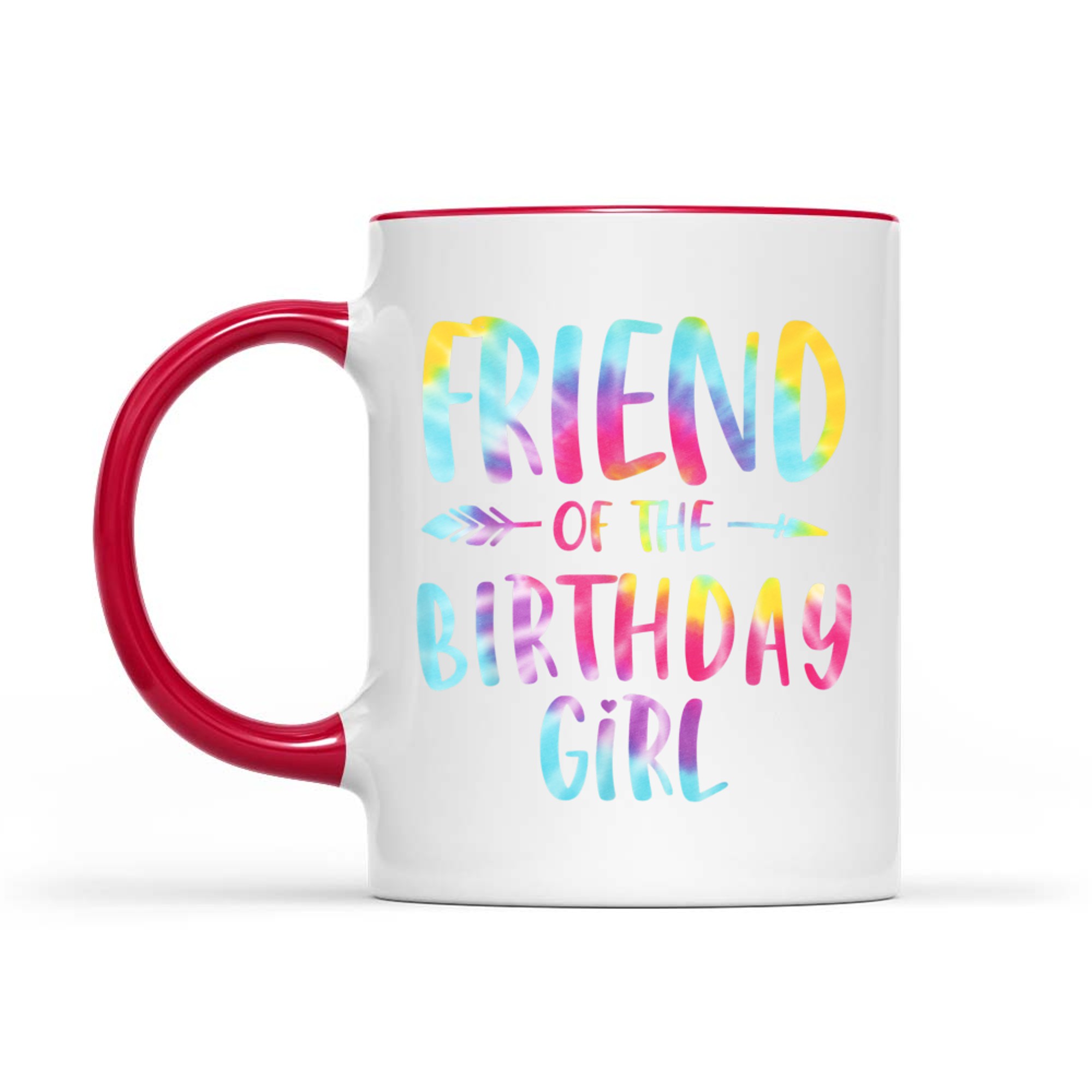 Friend Of The Birthday Girl Tie Dye Colorful Mug