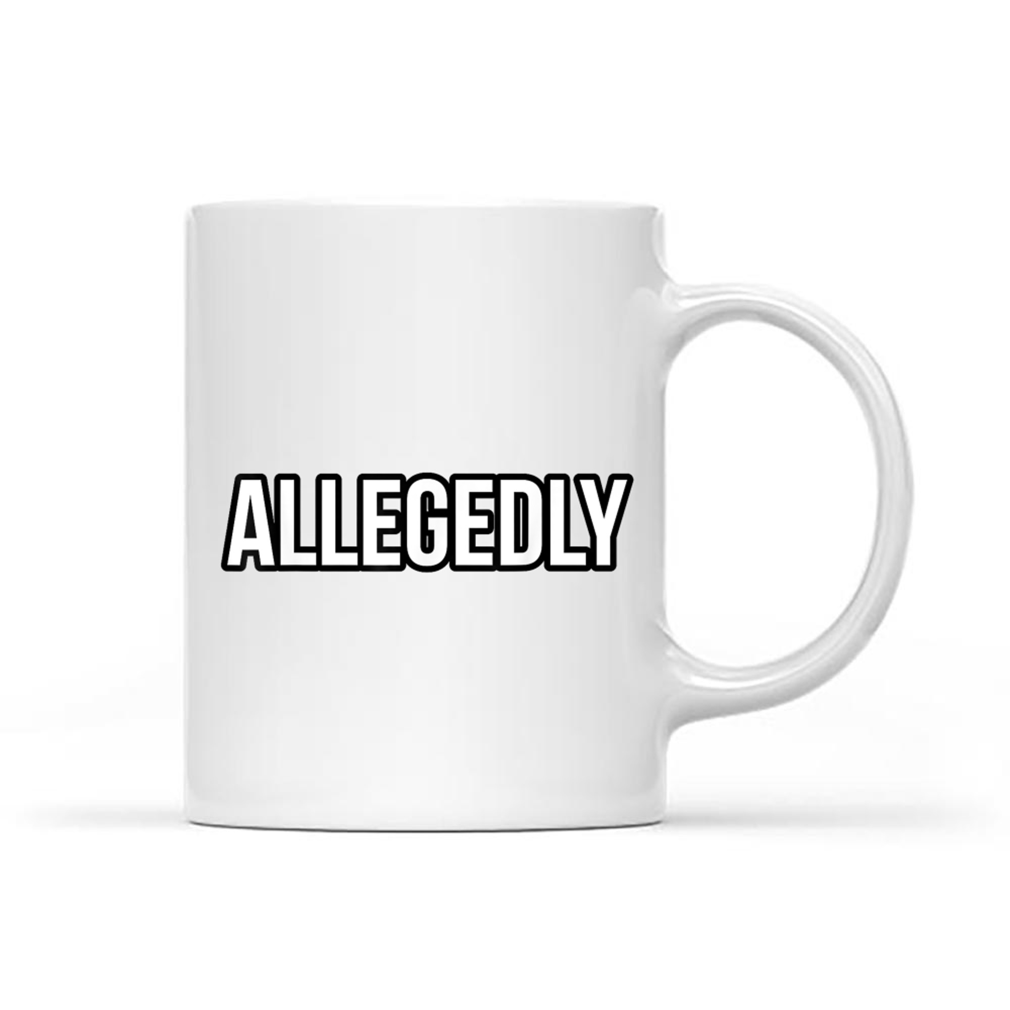 Funny Allegedly Text Graphic Design Mug