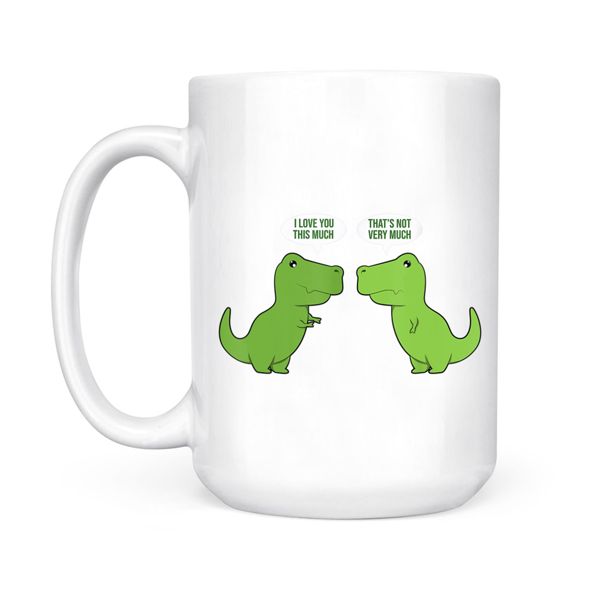 Funny Cute T-Rex Dinosaur Funny Text Humour Happy Mug