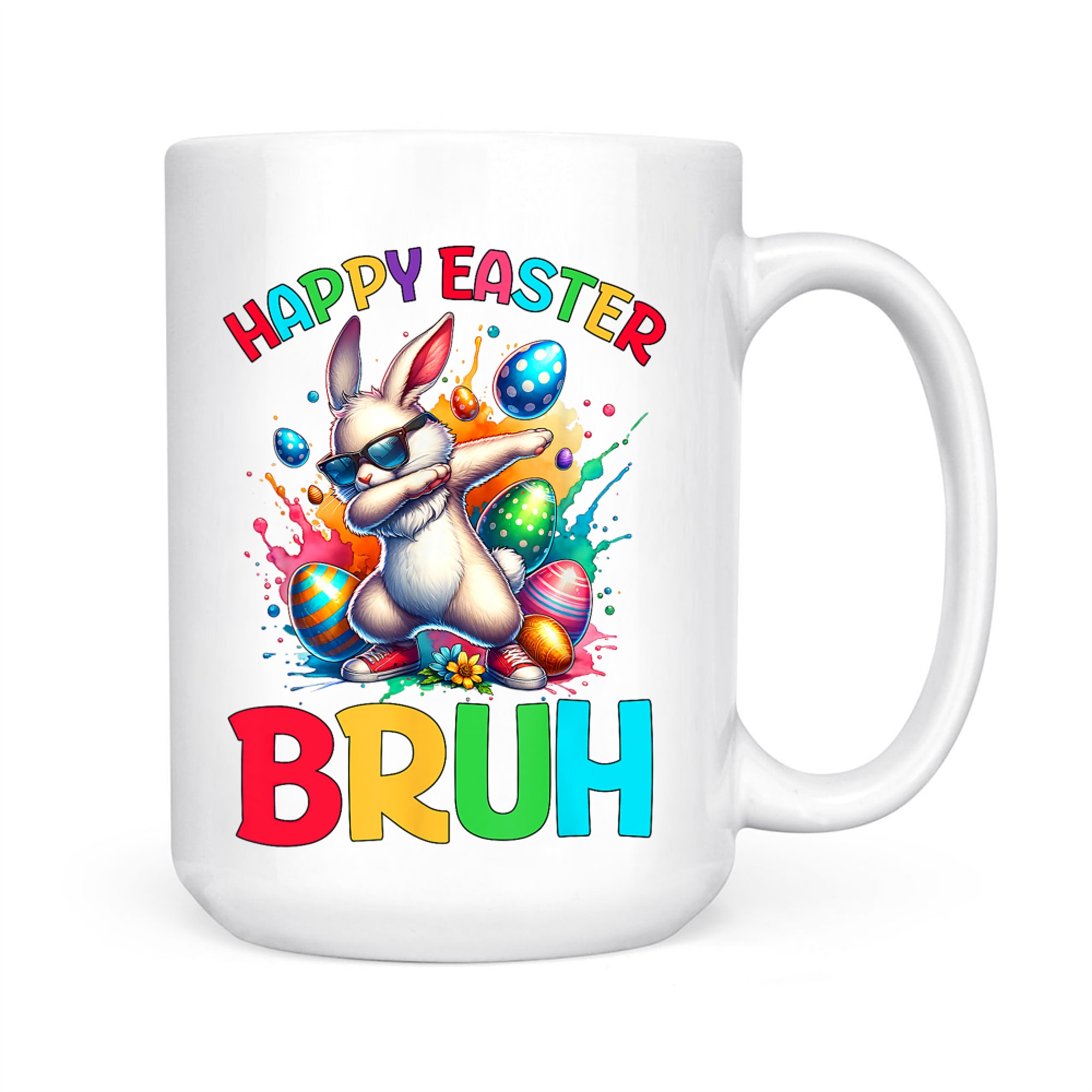 Happy Easter Bruh Eggs Easter Bunny Mug