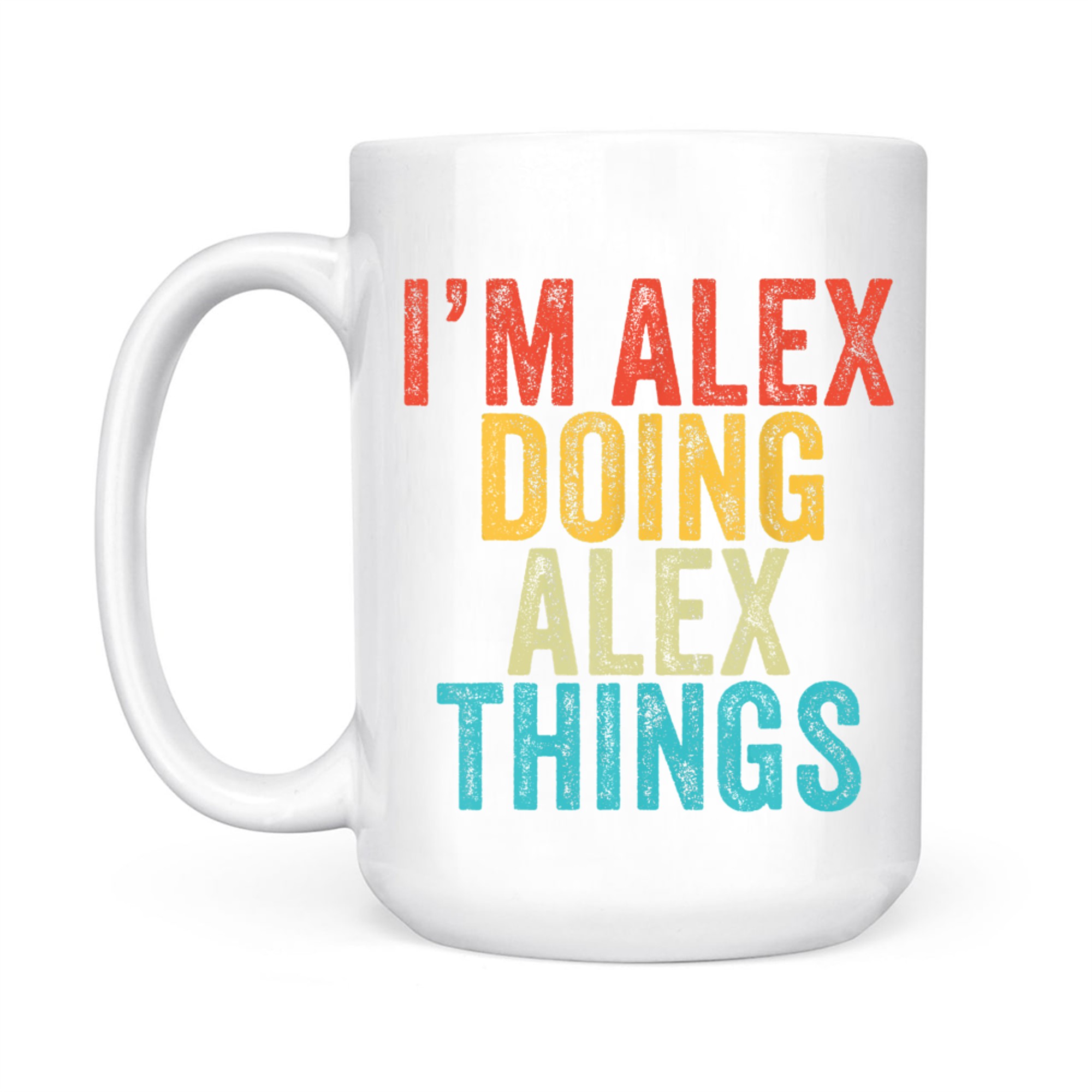 I'm Alex Doing Alex Things Funny Birthday Vintage Mug