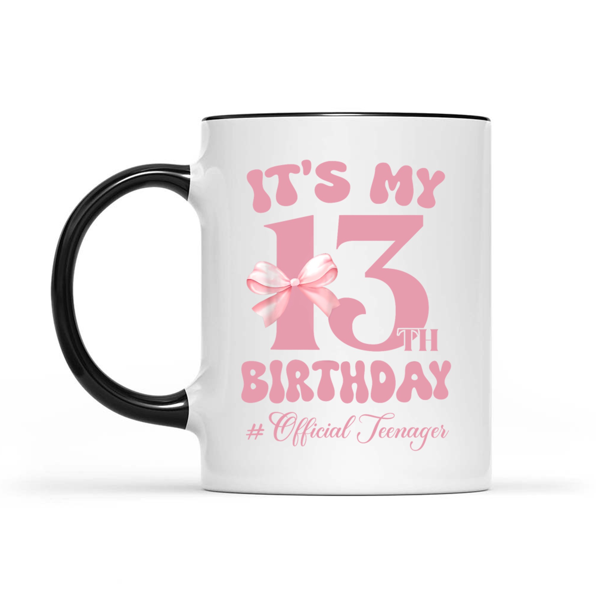 Its My 13th Birthday Girl Official Teenager Pink Bow Mug