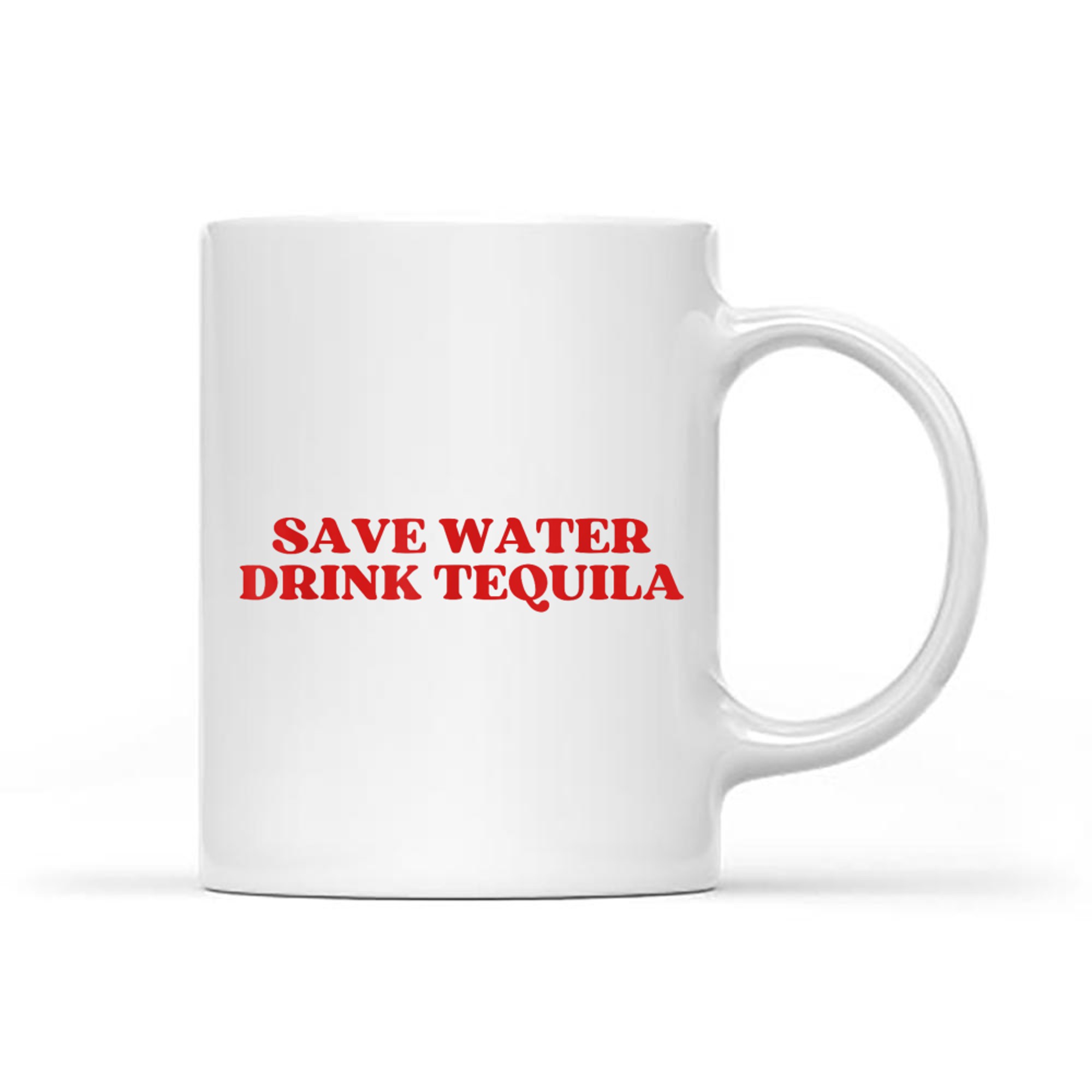 Save Water Drink Tequila Y2k Funny Drinking Quote Mug