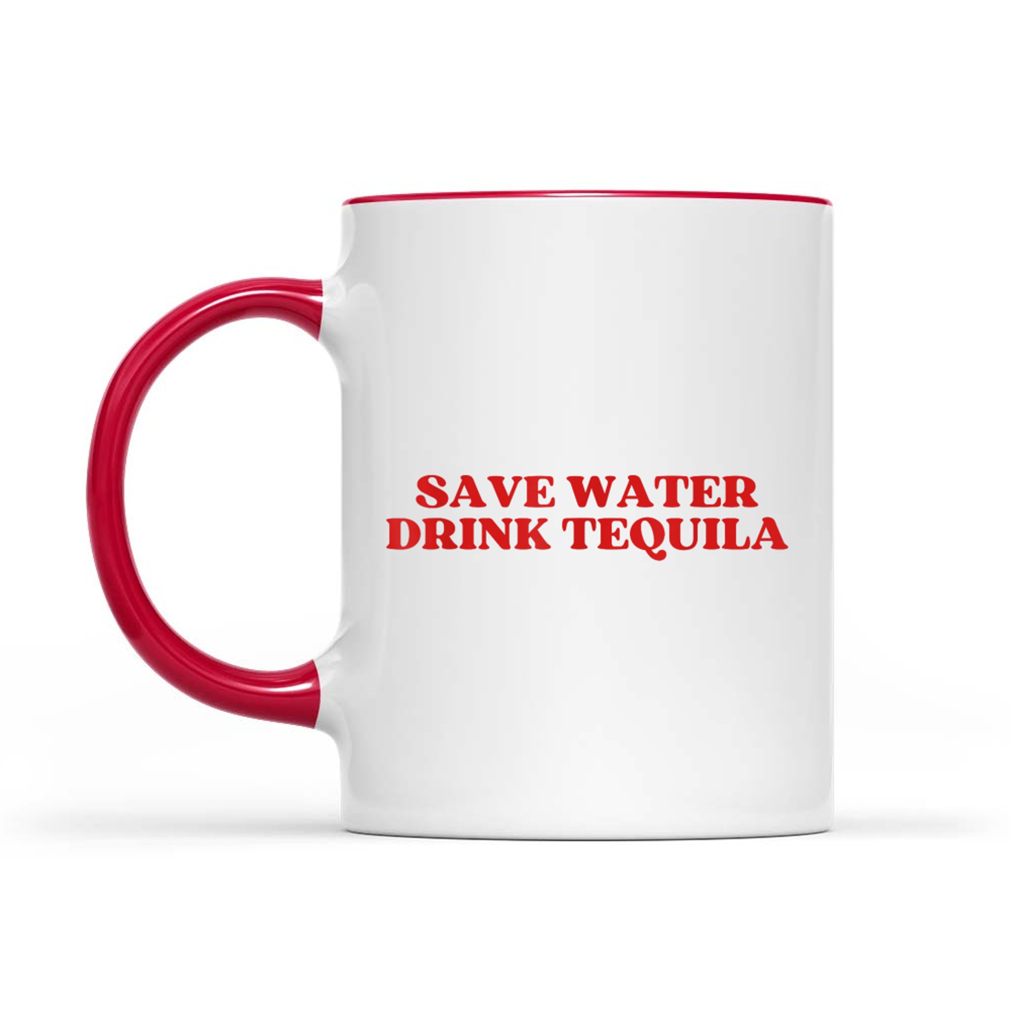 Save Water Drink Tequila Y2k Funny Drinking Quote Mug
