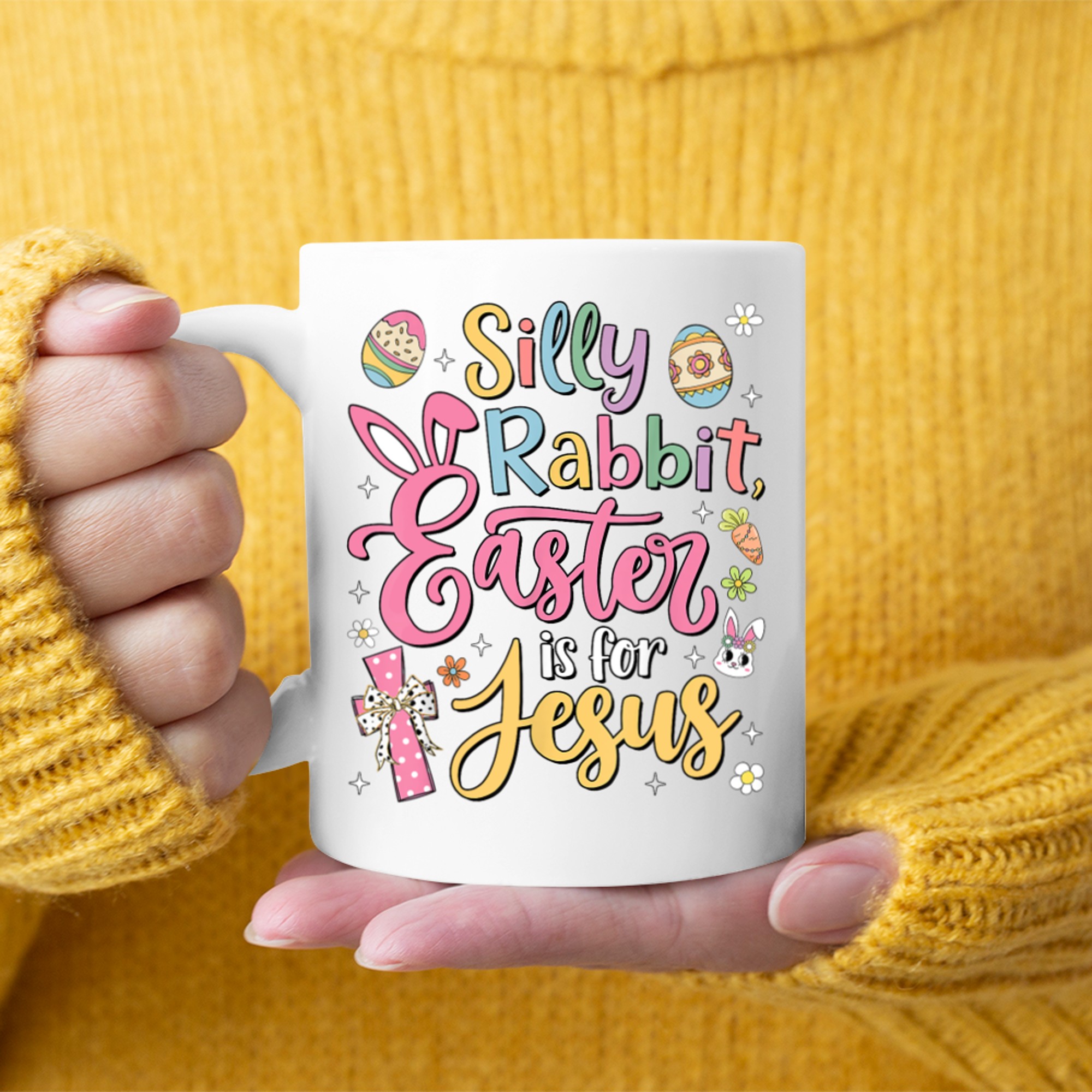 Silly Rabbit Easter Is For Jesus Cute Bunny Christian Faith Mug