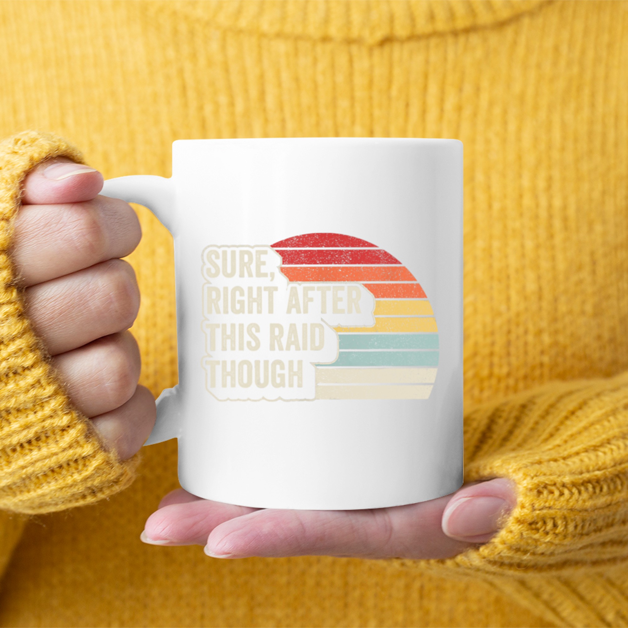 Vintage Retro Sure Right After This Raid Funny Gamer Mug