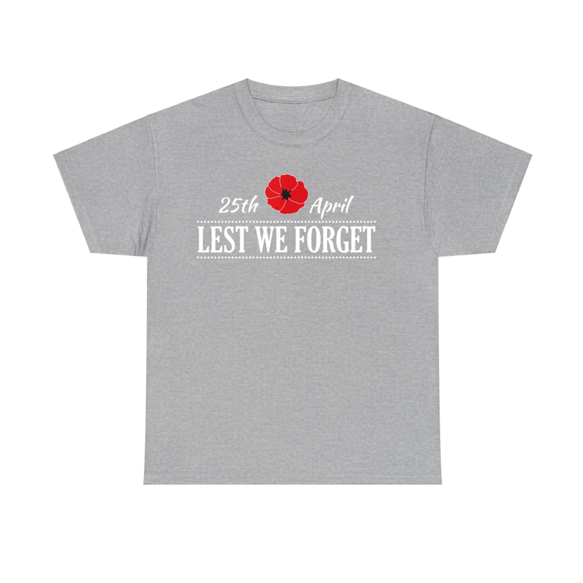 25th April Lest We Forget Red Poppy Memorial Day Design T-Shirt