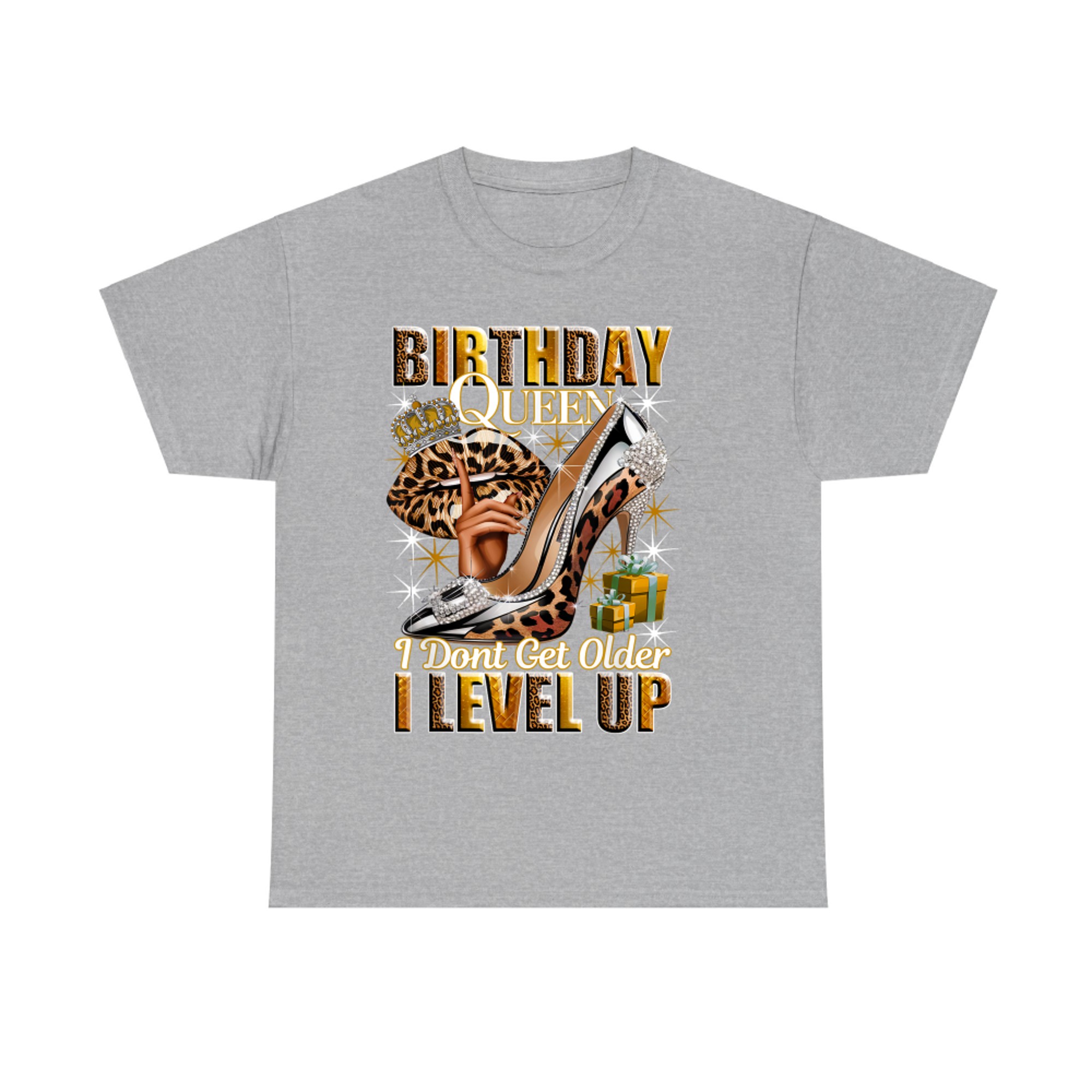 Birthday Queen I Dont Get Older I Level Up High Heels Crown Lips Jewelry T-Shirt