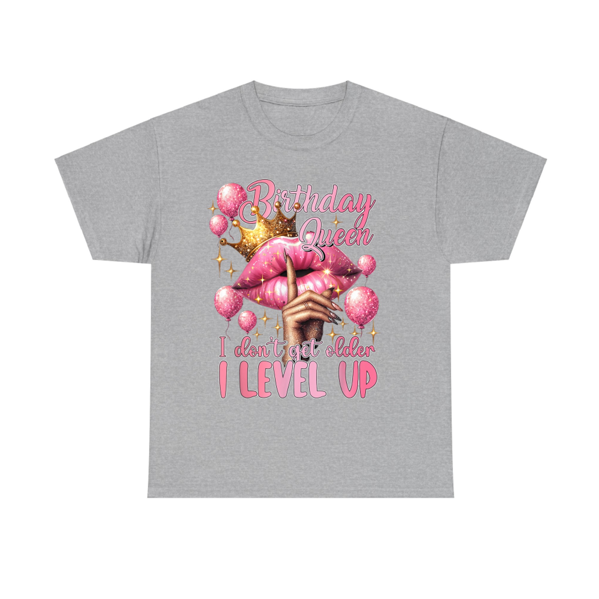 Birthday Queen I Don't Get Older I Level Up Lip Balloon Crown T-Shirt