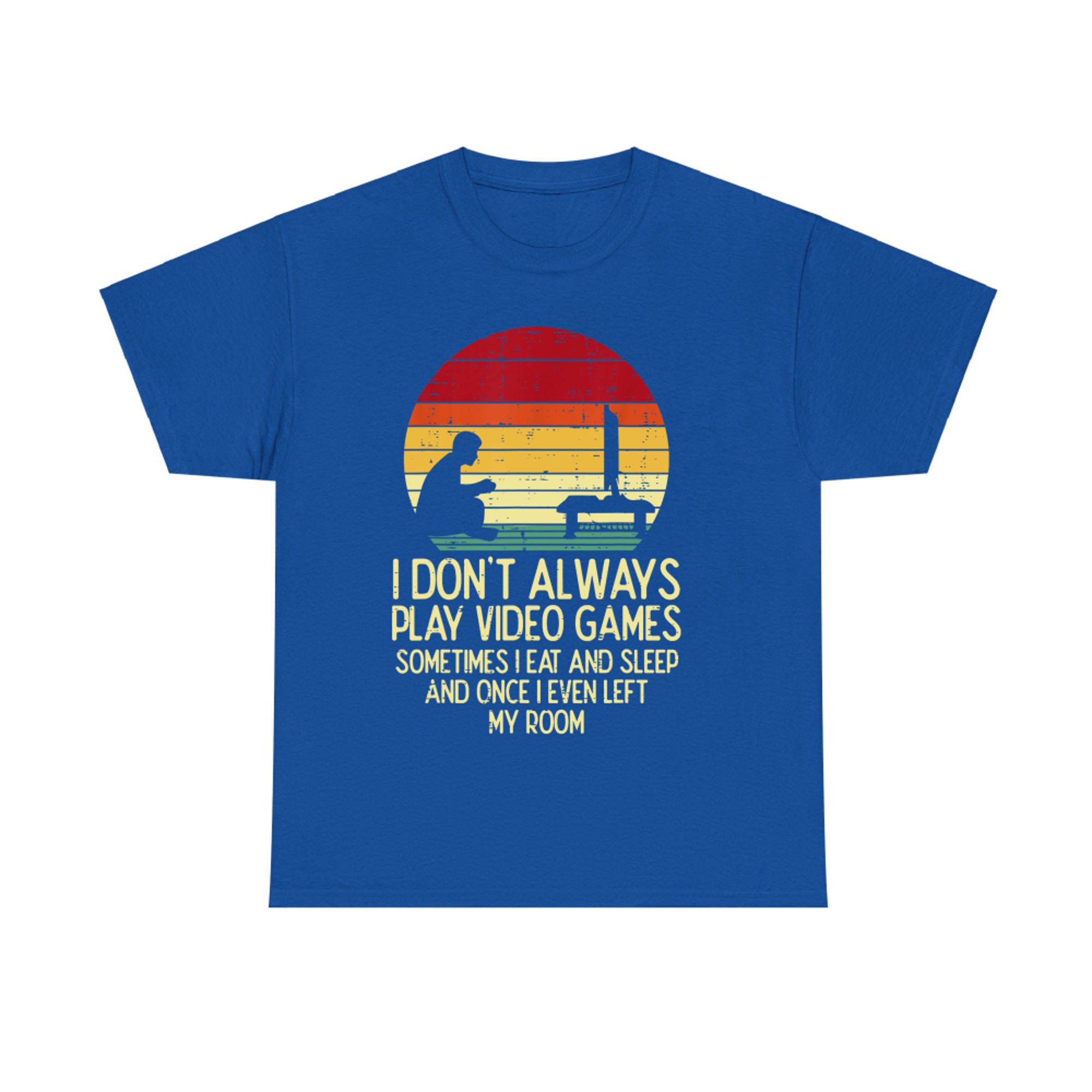 Dont Always Play Video Games Retro Gamer T-Shirt