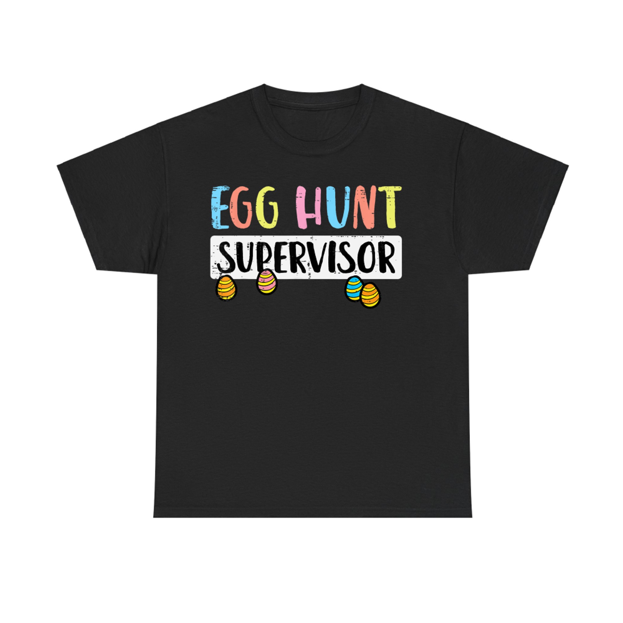Easter Egg Hunt Supervisor Funny T-Shirt