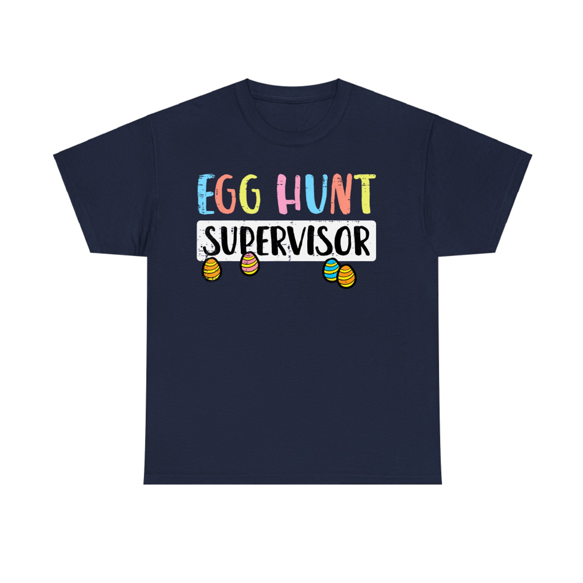 Easter Egg Hunt Supervisor Funny T-Shirt