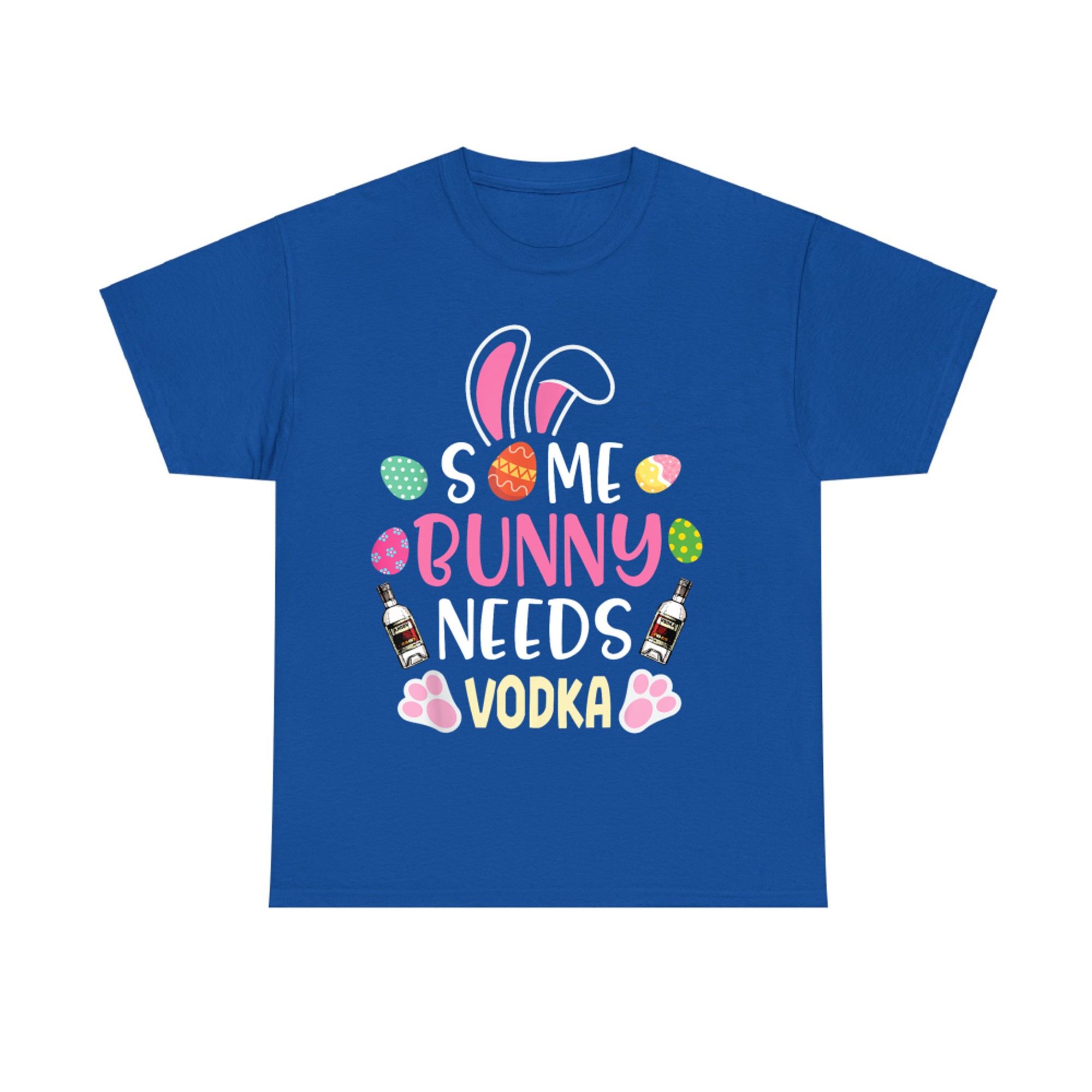 Easter Eggs Some Bunny Needs Vodka Drinker Happy Easter Day T-Shirt