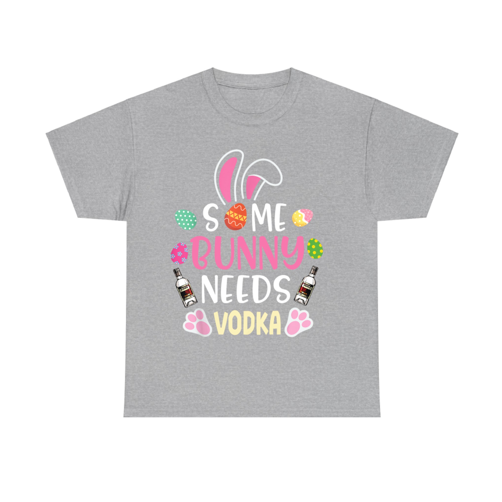 Easter Eggs Some Bunny Needs Vodka Drinker Happy Easter Day T-Shirt