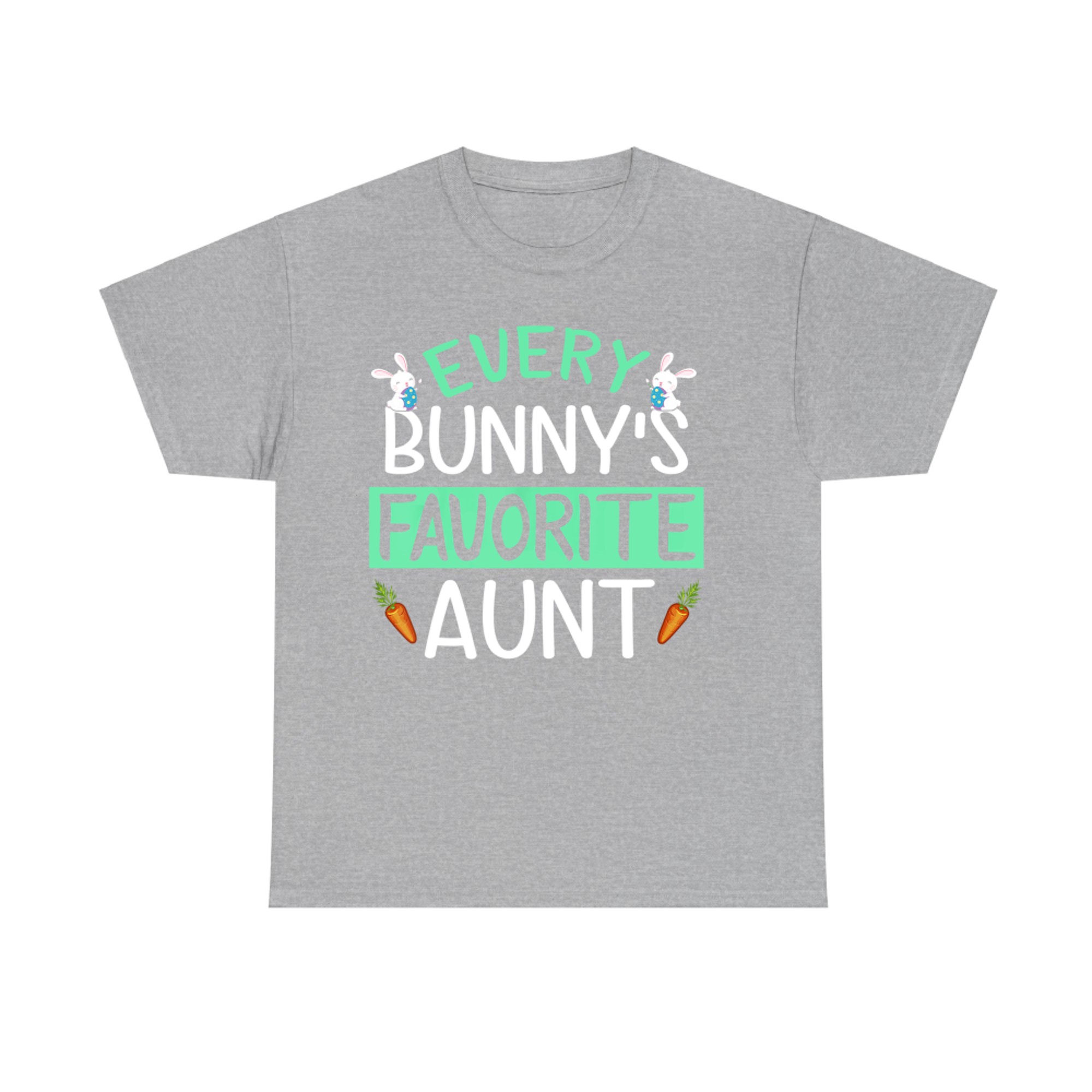 Every Bunny's Favorite Aunt Happy Easter Sunday T-Shirt