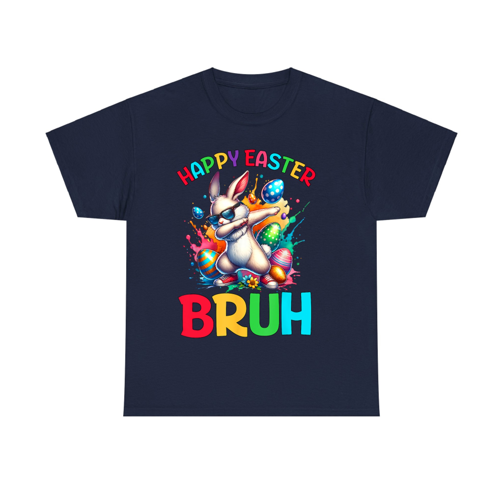 Happy Easter Bruh Eggs Bunny T-Shirt