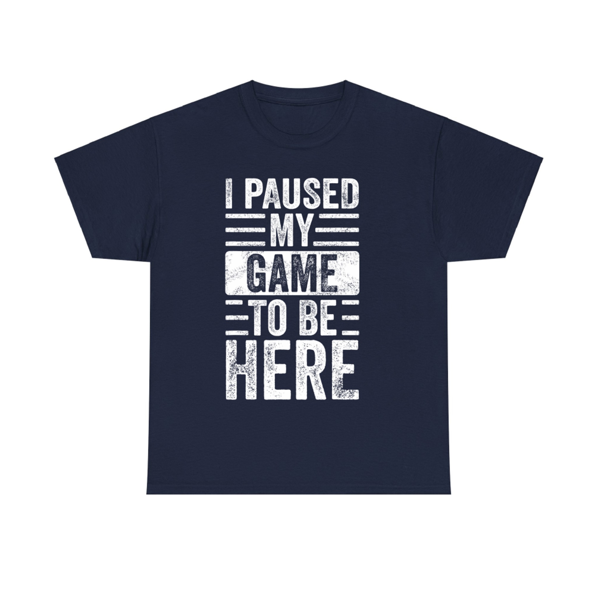 I Paused My Game To Be Here Funny Retro Vintage Video Gamer T-Shirt