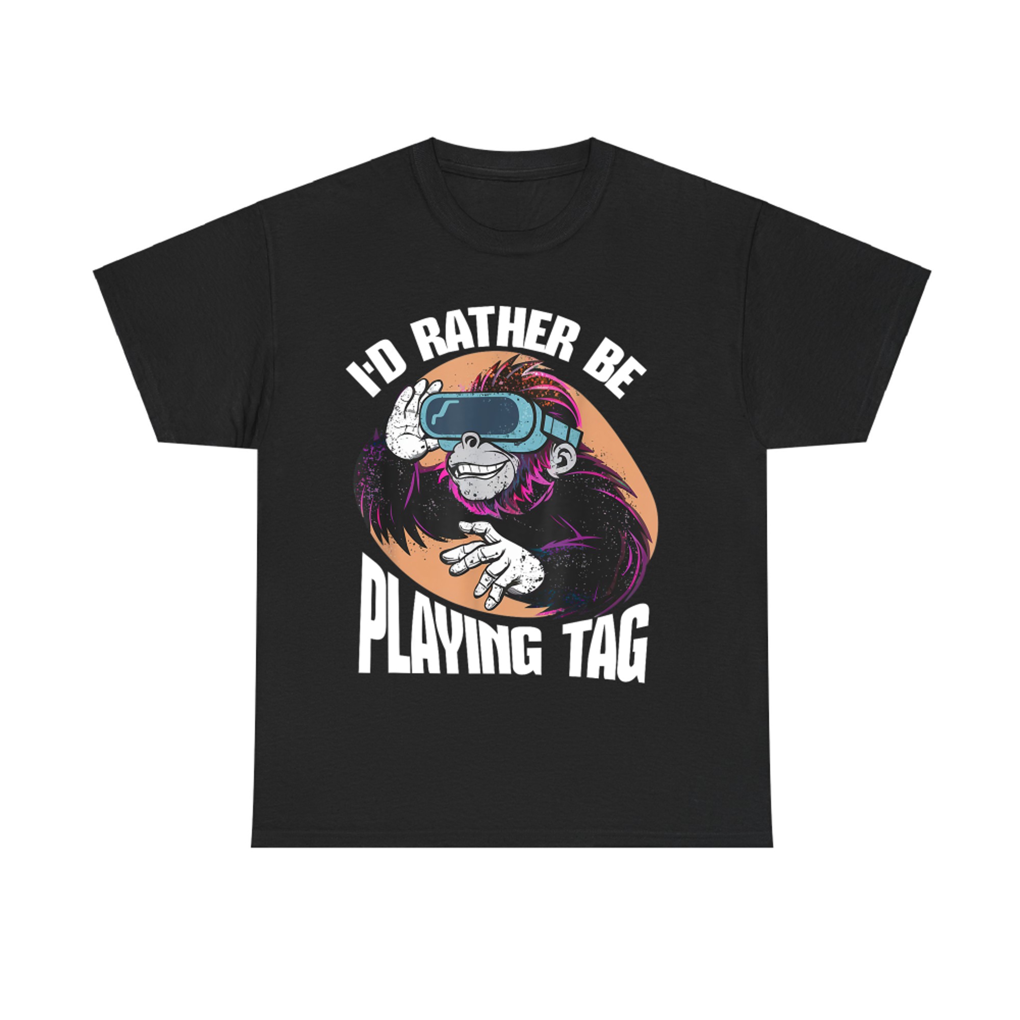 I'd Rather Be Playing Tag Funny Video Game Player VR Gamer T-Shirt