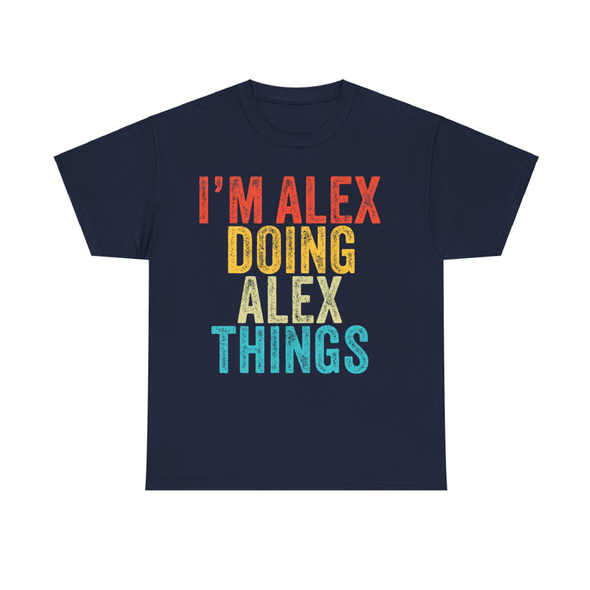 I'm Alex Doing Alex Things Funny Birthday Vintage T-Shirt