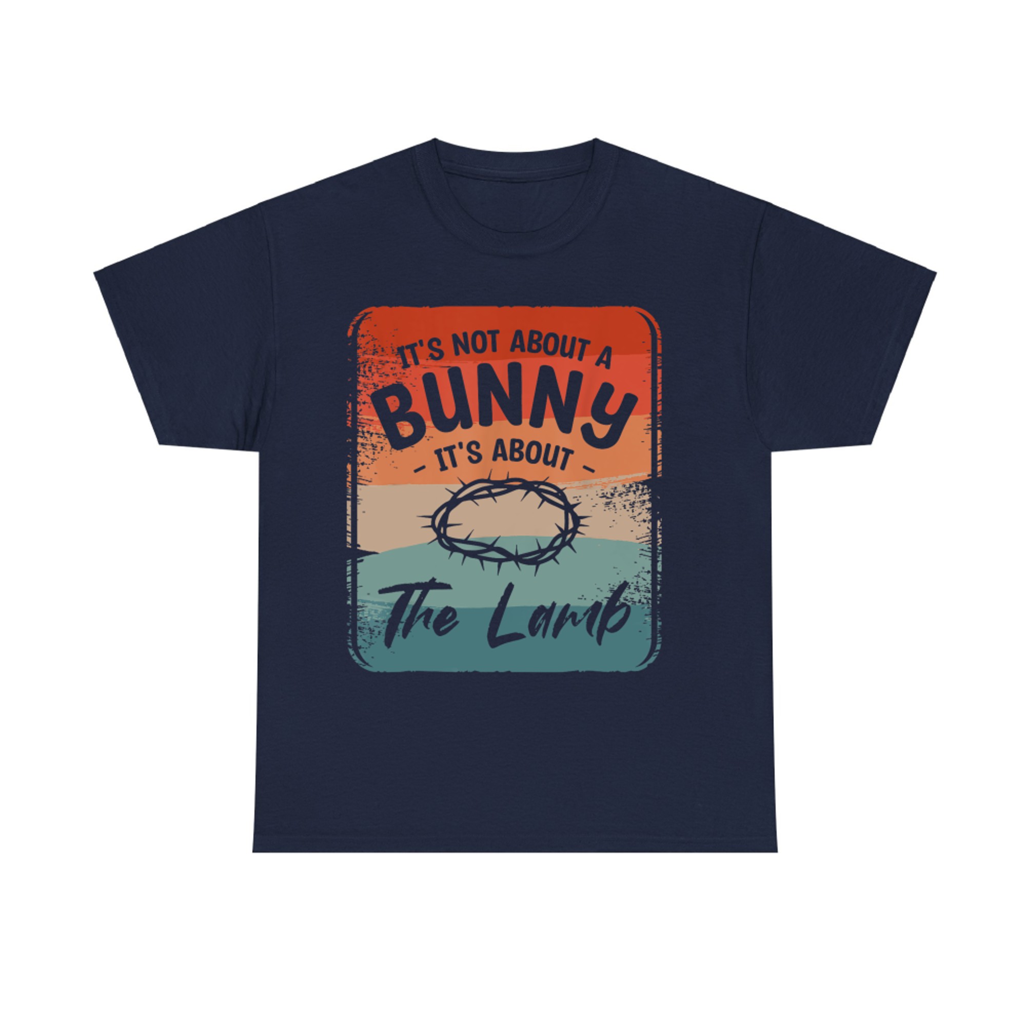 It's Not About The Bunny It's About The Lamb Easter Sunday T-Shirt