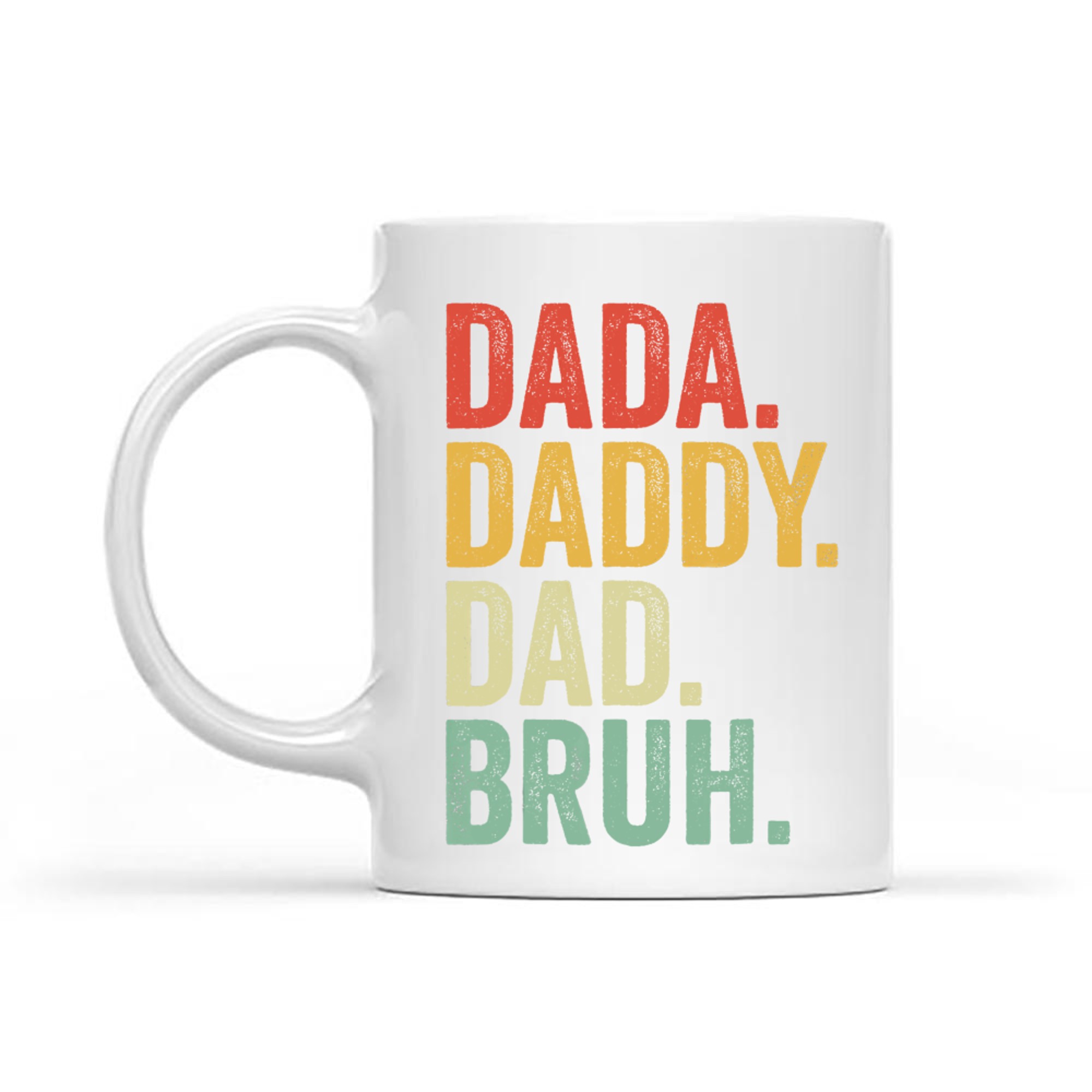 Men Dada Daddy Dad Bruh Fathers Day Vintage Funny Father Mug