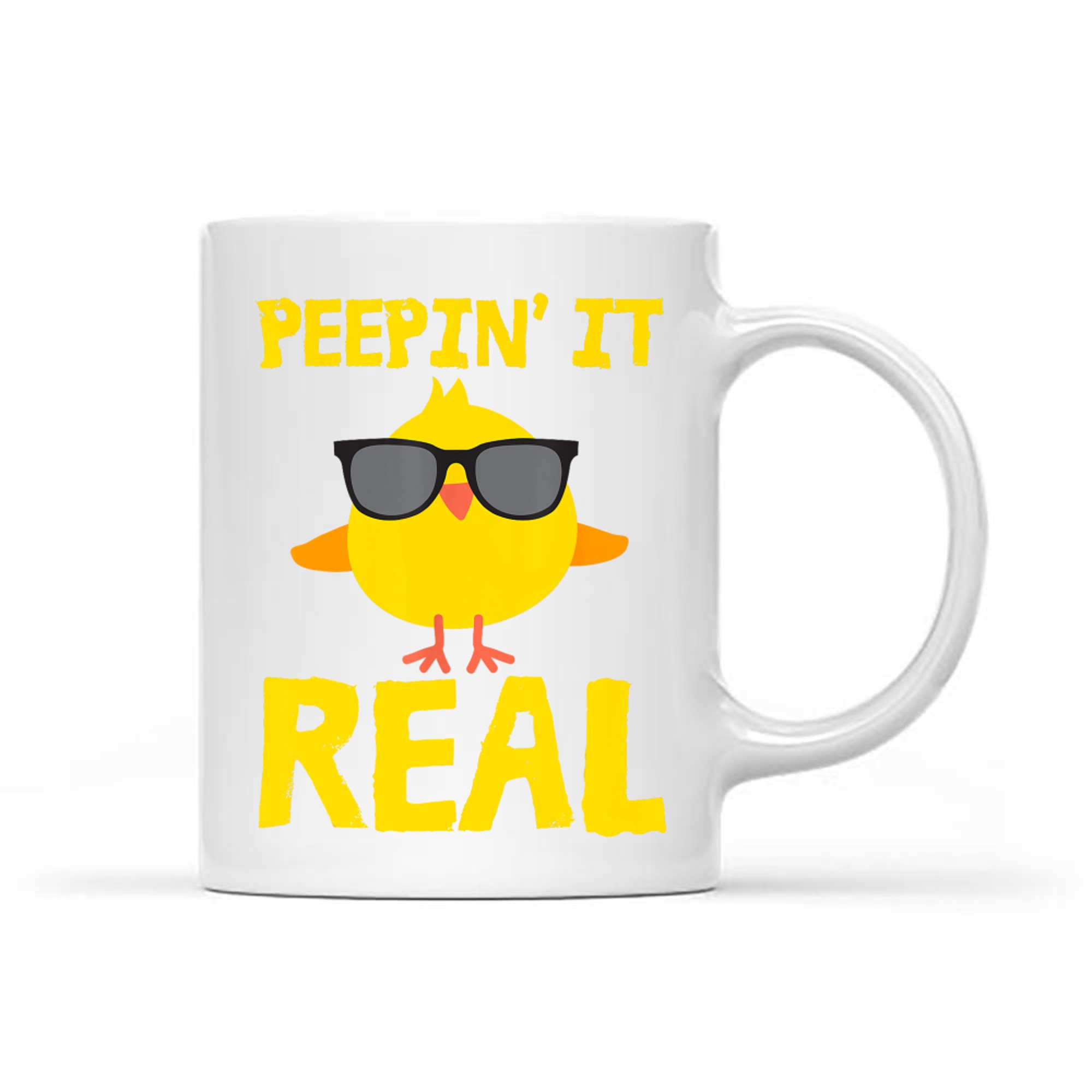 Peepin' It Real Funny Cool Chick Peep Chickens Easter Pun Mug