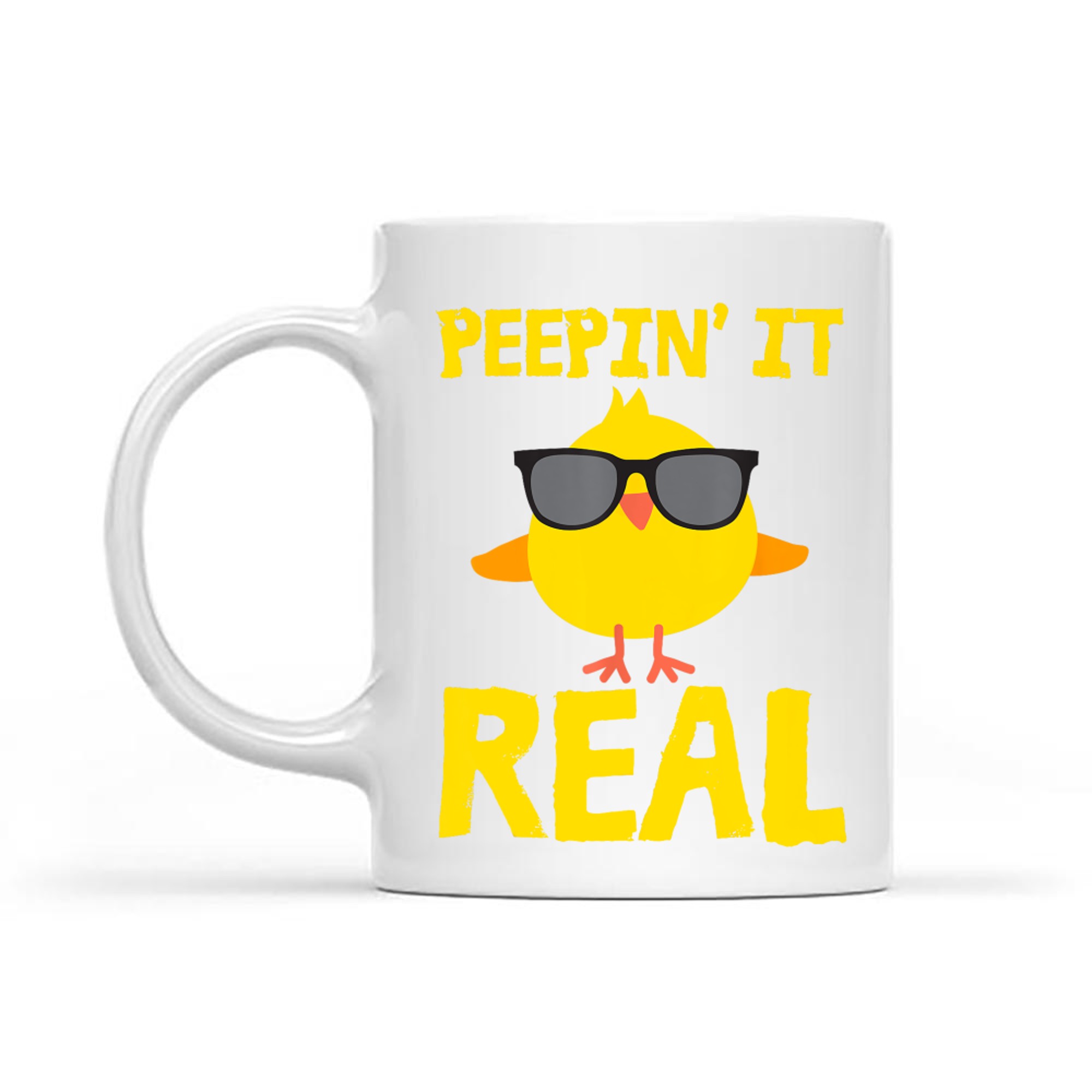 Peepin' It Real Funny Cool Chick Peep Chickens Easter Pun Mug