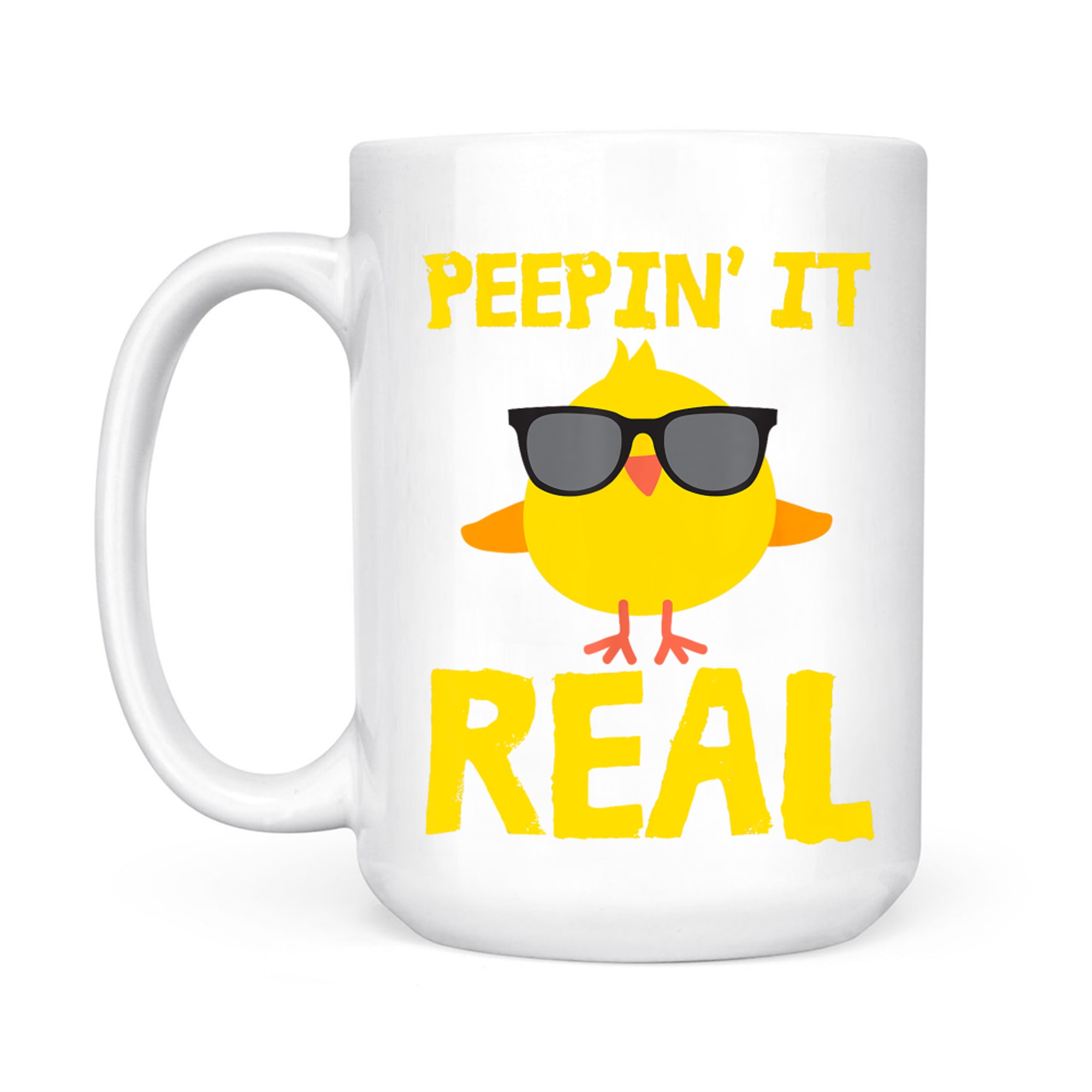 Peepin' It Real Funny Cool Chick Peep Chickens Easter Pun Mug