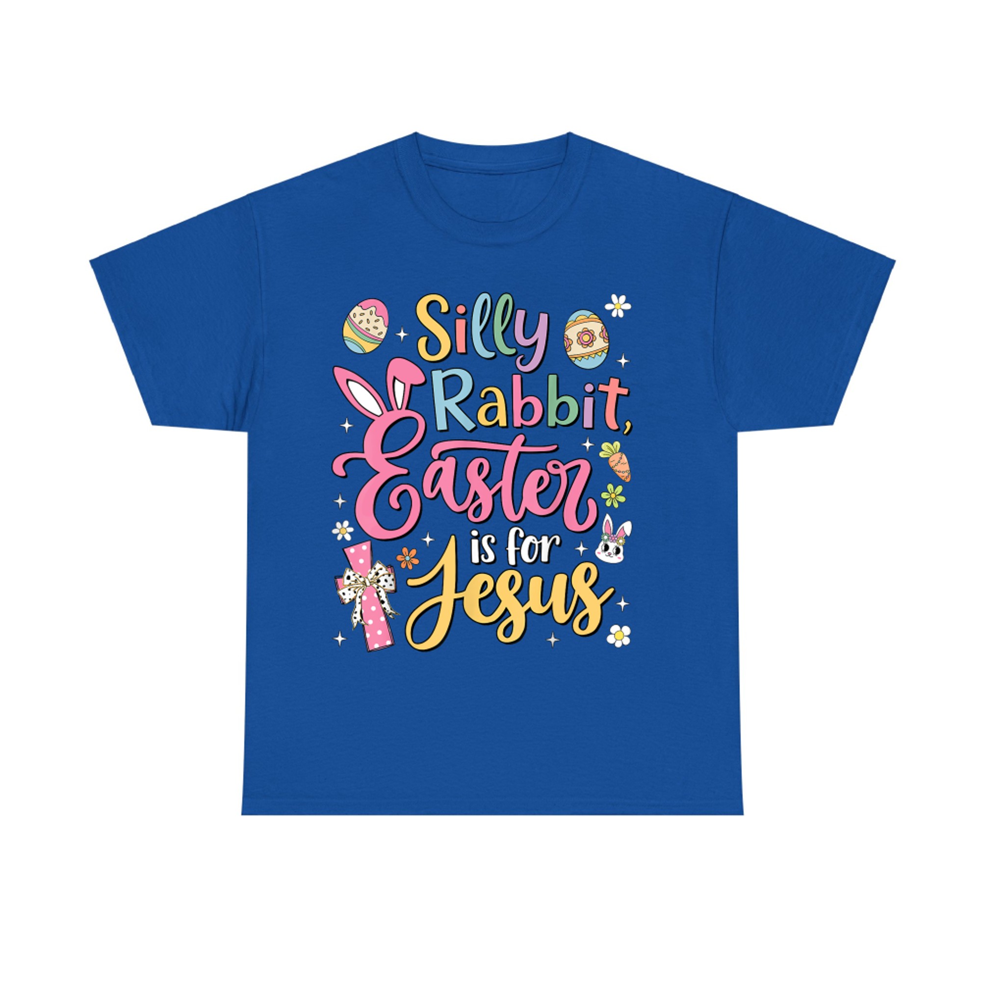 Silly Rabbit Easter Is For Jesus Cute Bunny Christian Faith T-Shirt