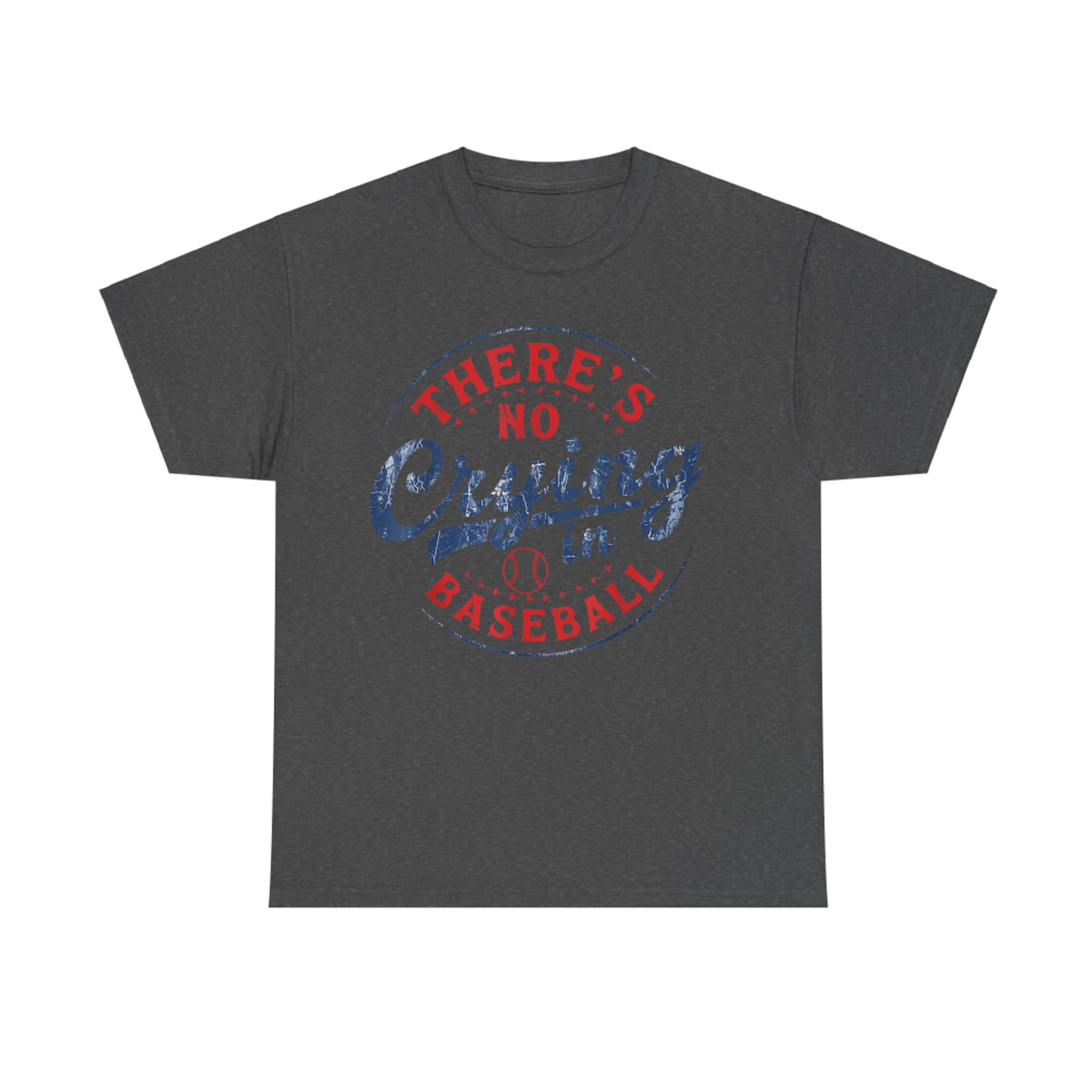 There Is No Crying In Baseball Funny Game Day Baseball Mom T-Shirt