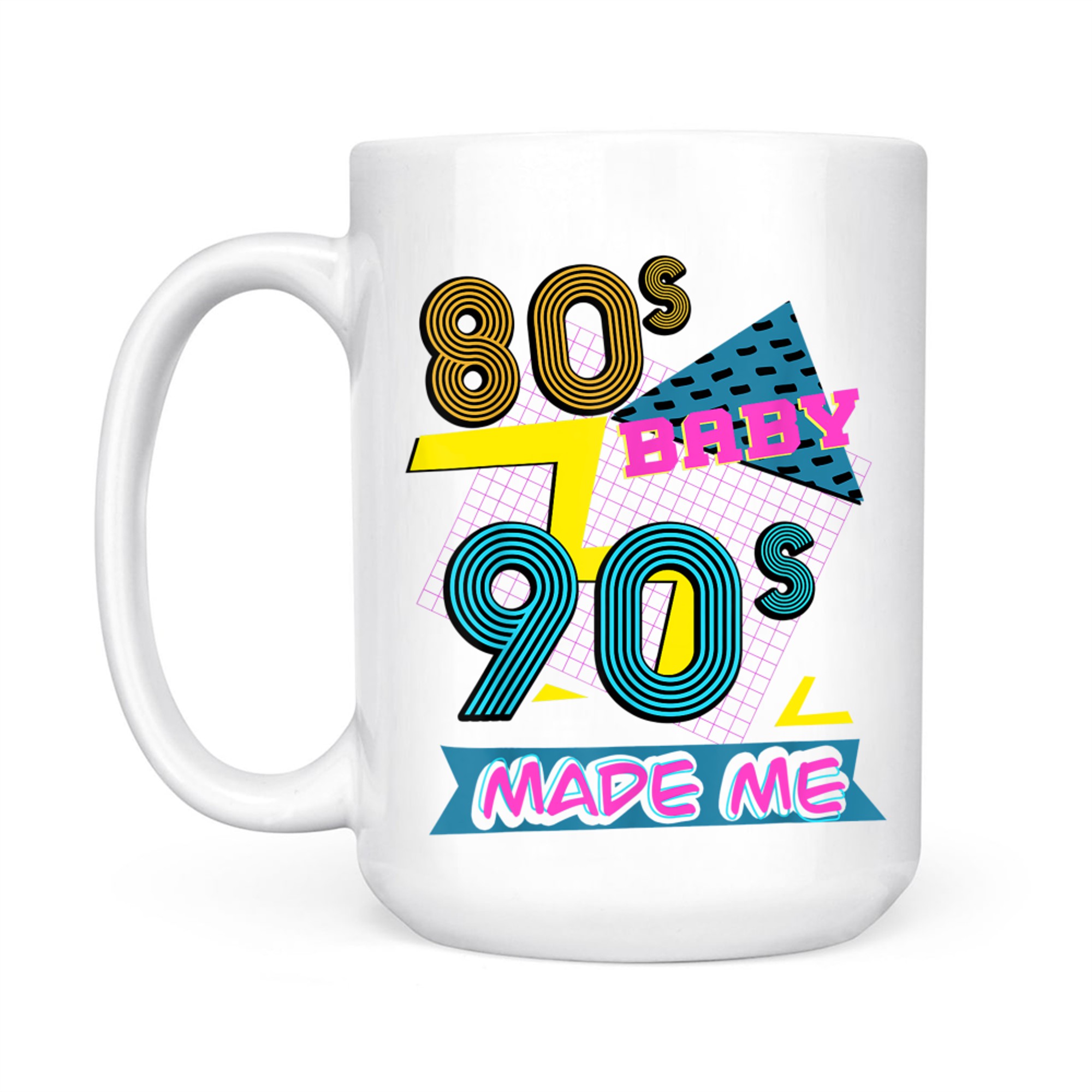 80s Baby 90s Made Me Retro Nostalgia Mug