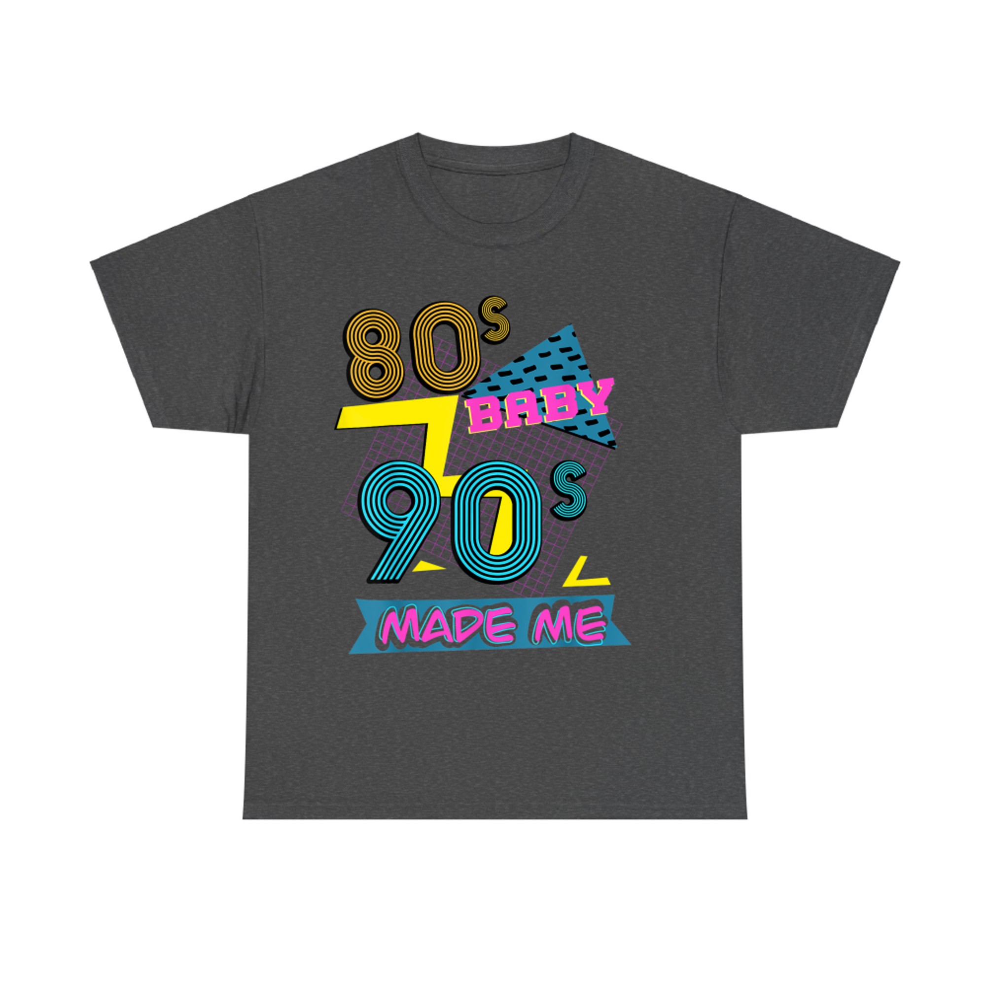 80s Baby 90s Made Me Retro Nostalgia T-Shirt