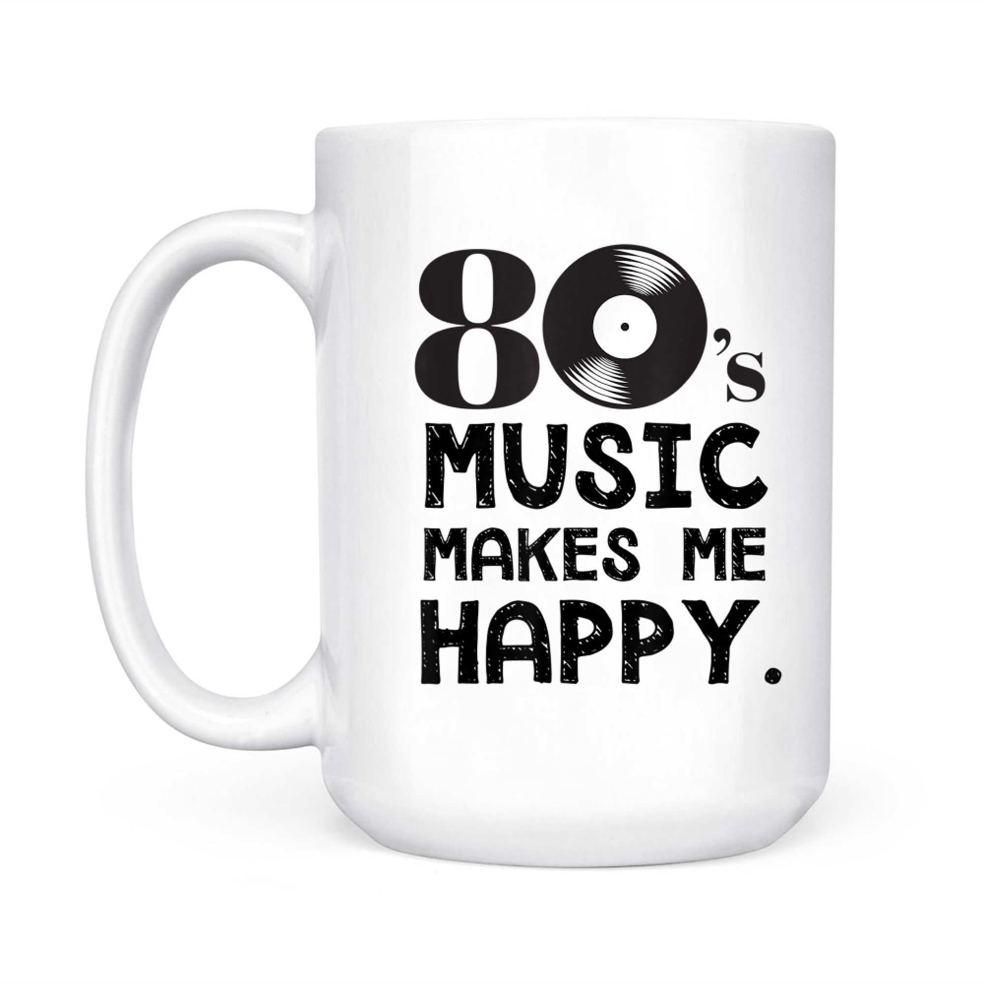 80's Music Makes Me Happy 80s Nostalgia Mug