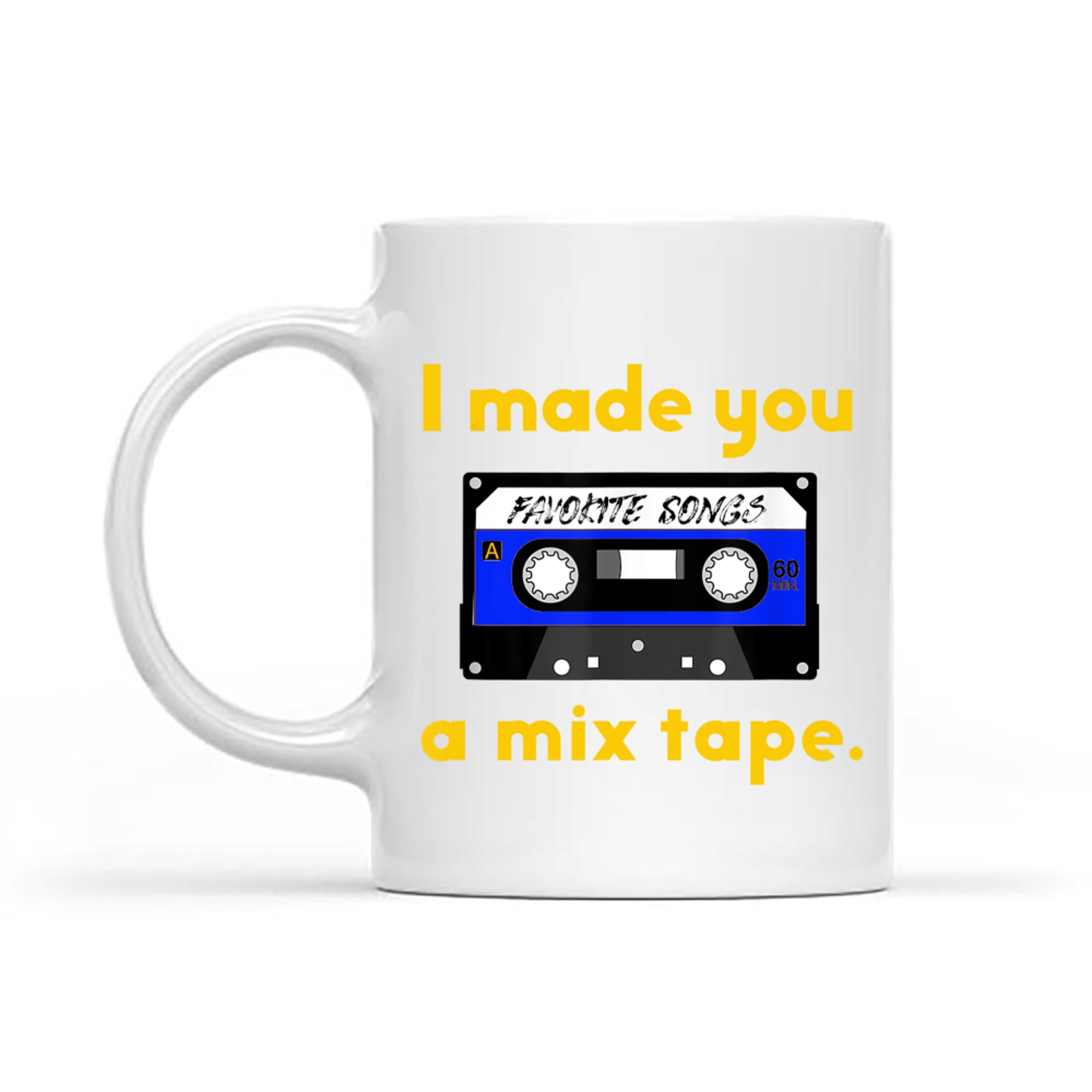 80s Nostalgia I Made You a Mix Tape Mug