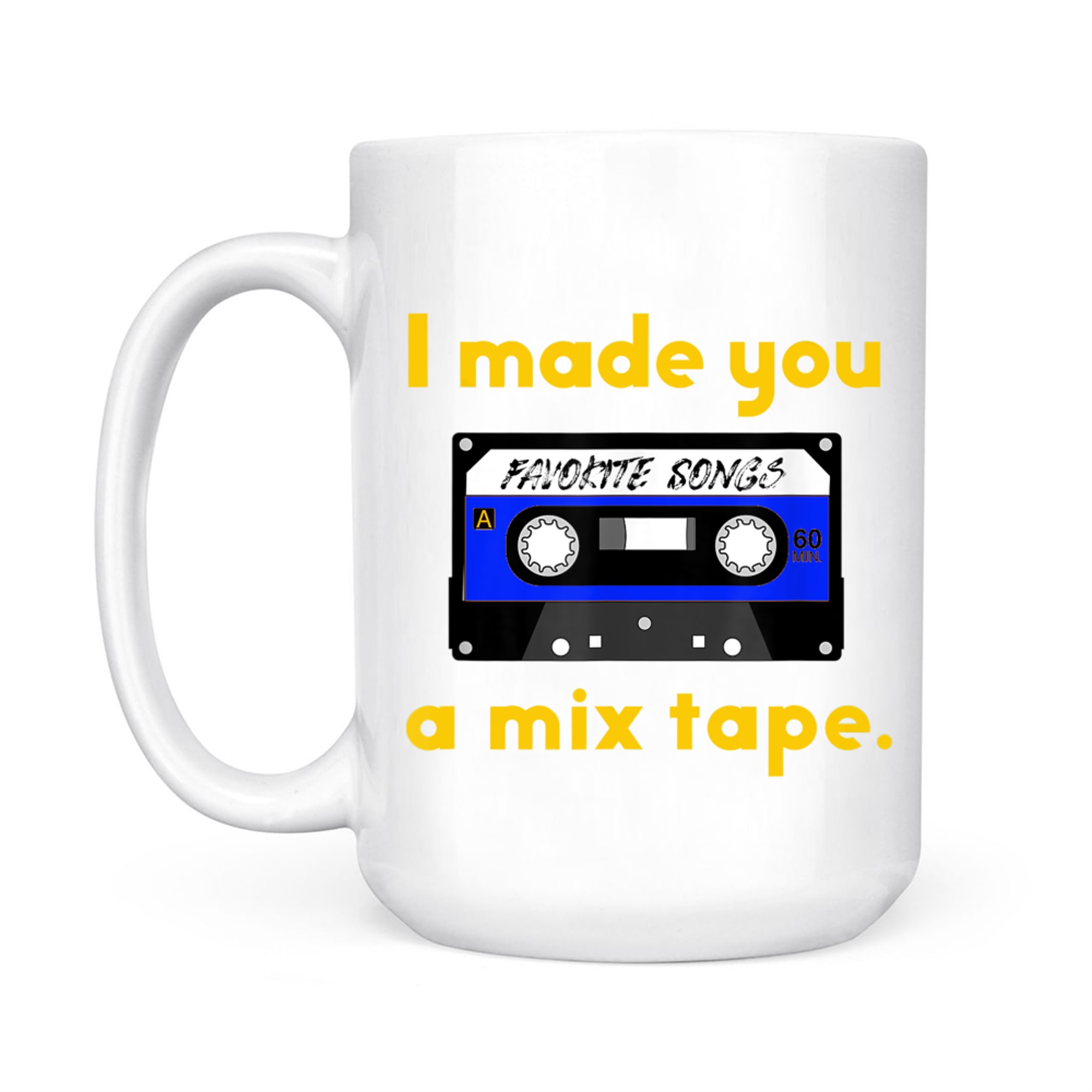 80s Nostalgia I Made You a Mix Tape Mug