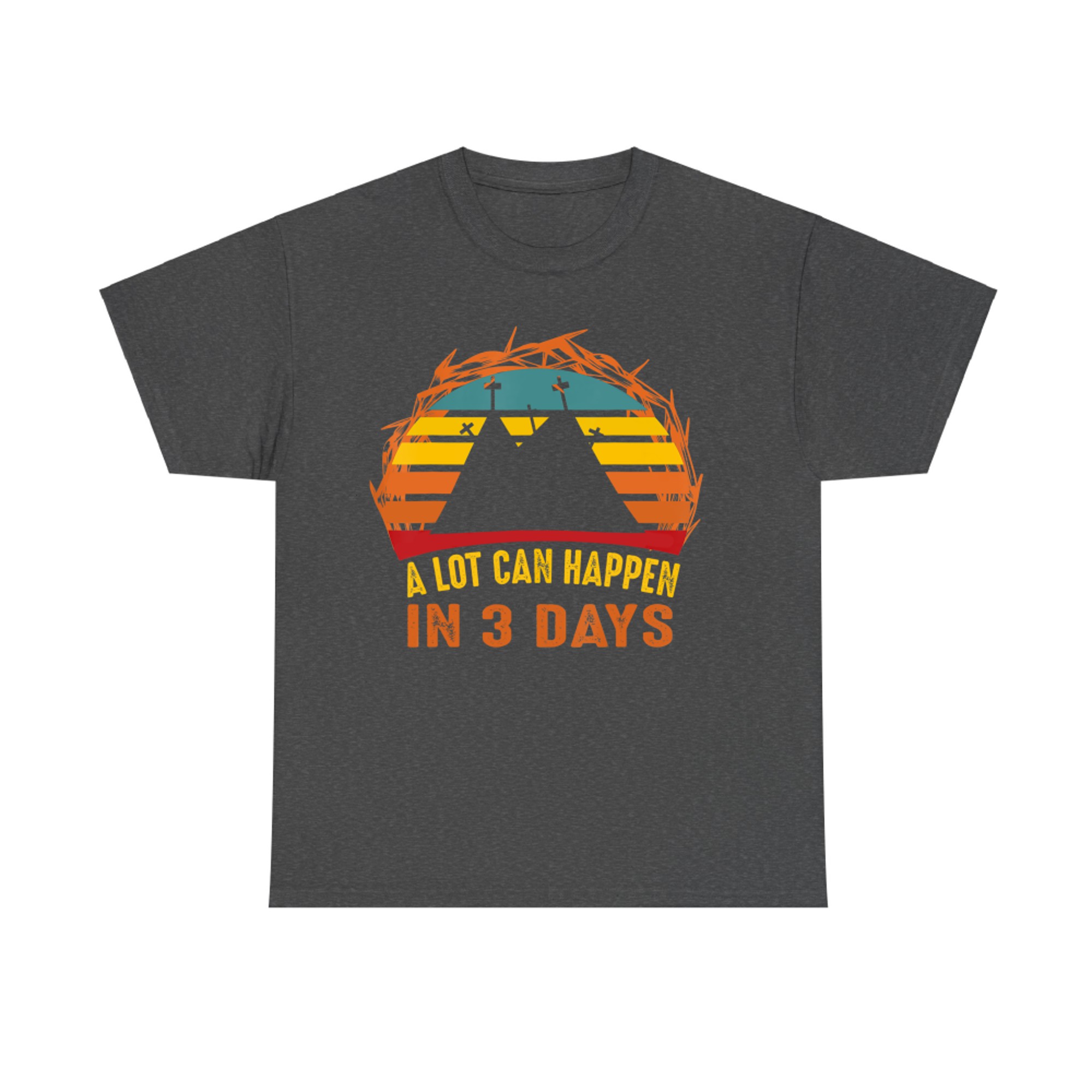 A Lot Can Happen In Days Christian Easter Vintage T-Shirt