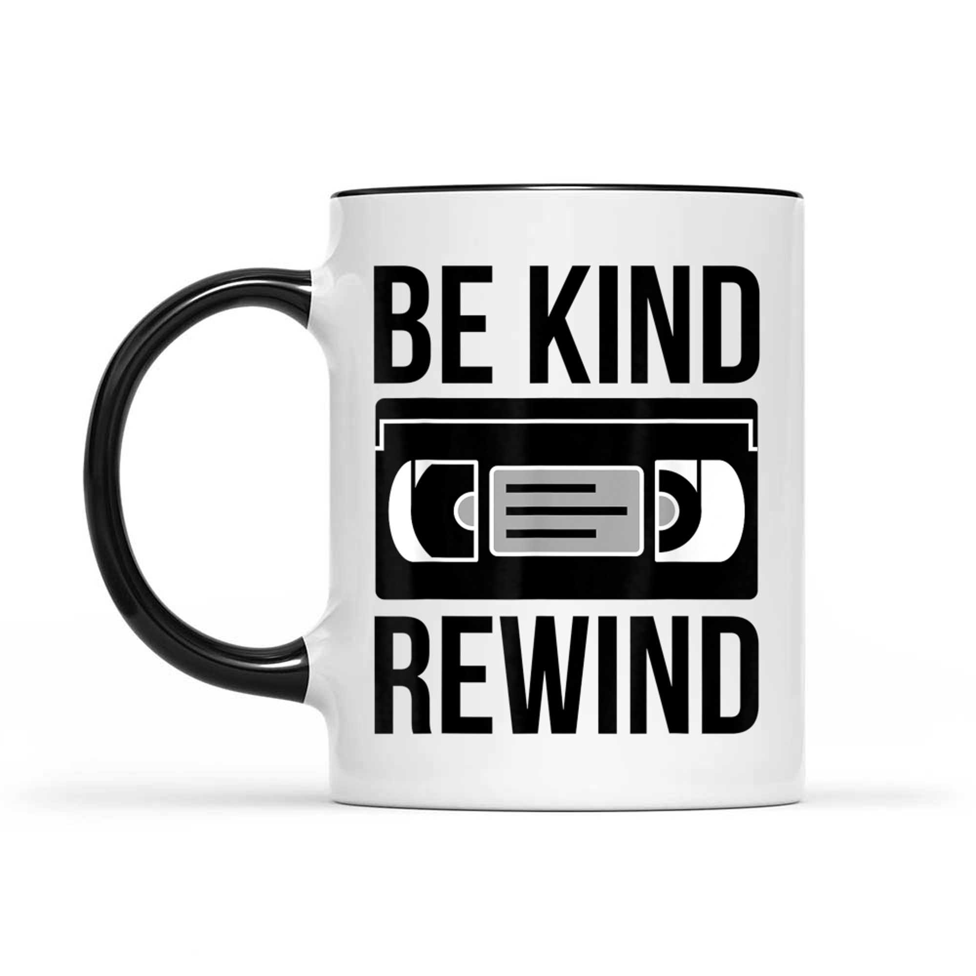 Be Kind Rewind VHS 80s 90s Nostalgia Never Forget Mug