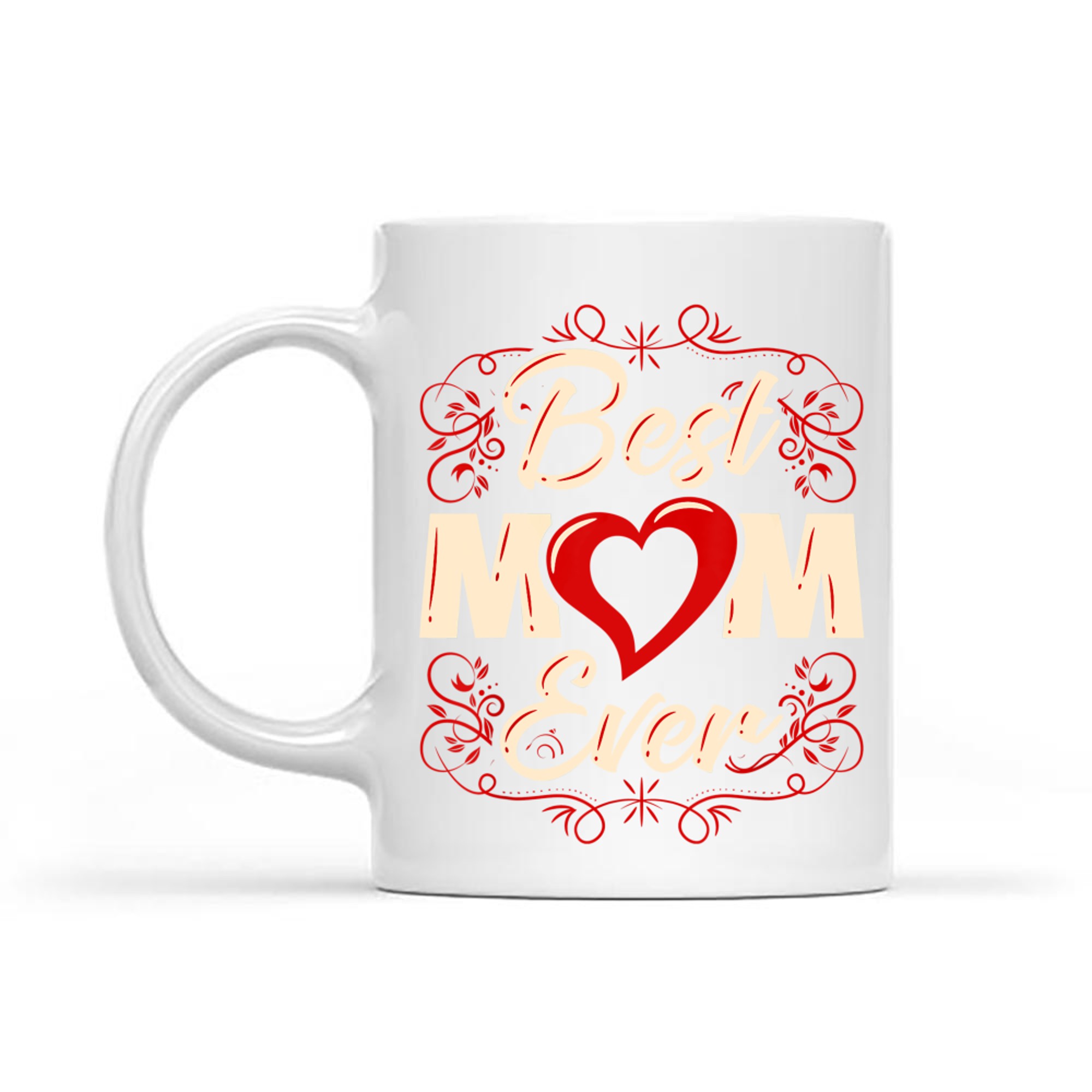 Best Mom Ever Mother’s Day Gift Mug