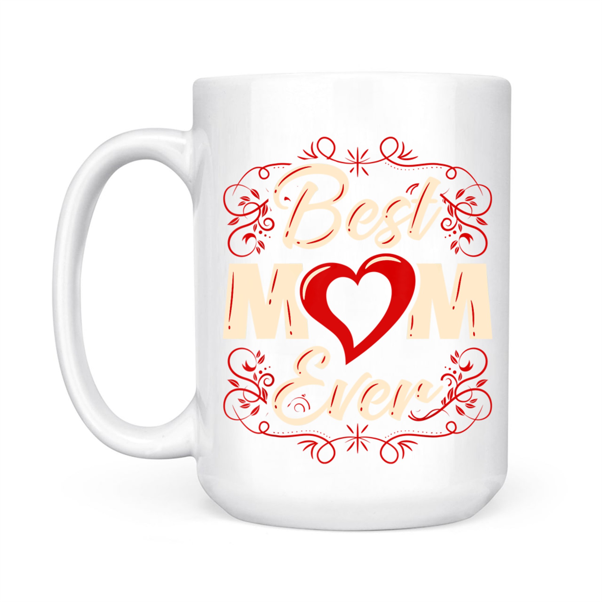 Best Mom Ever Mother’s Day Gift Mug