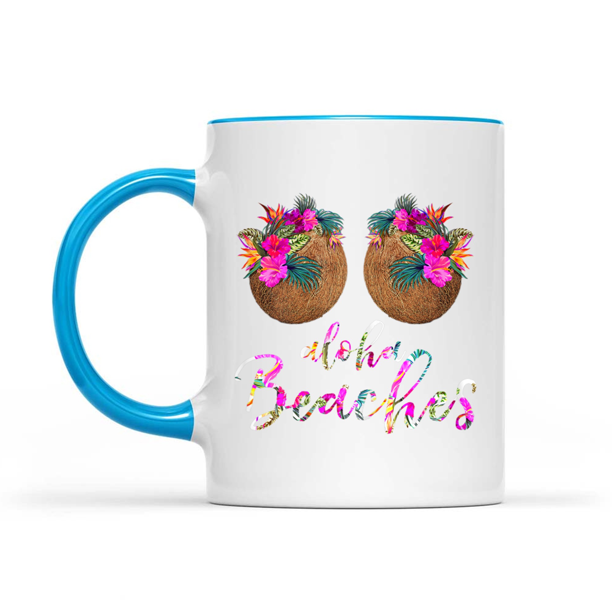 Coconut Bra Flower Boobs Hawaii Aloha Beaches Funny Mug