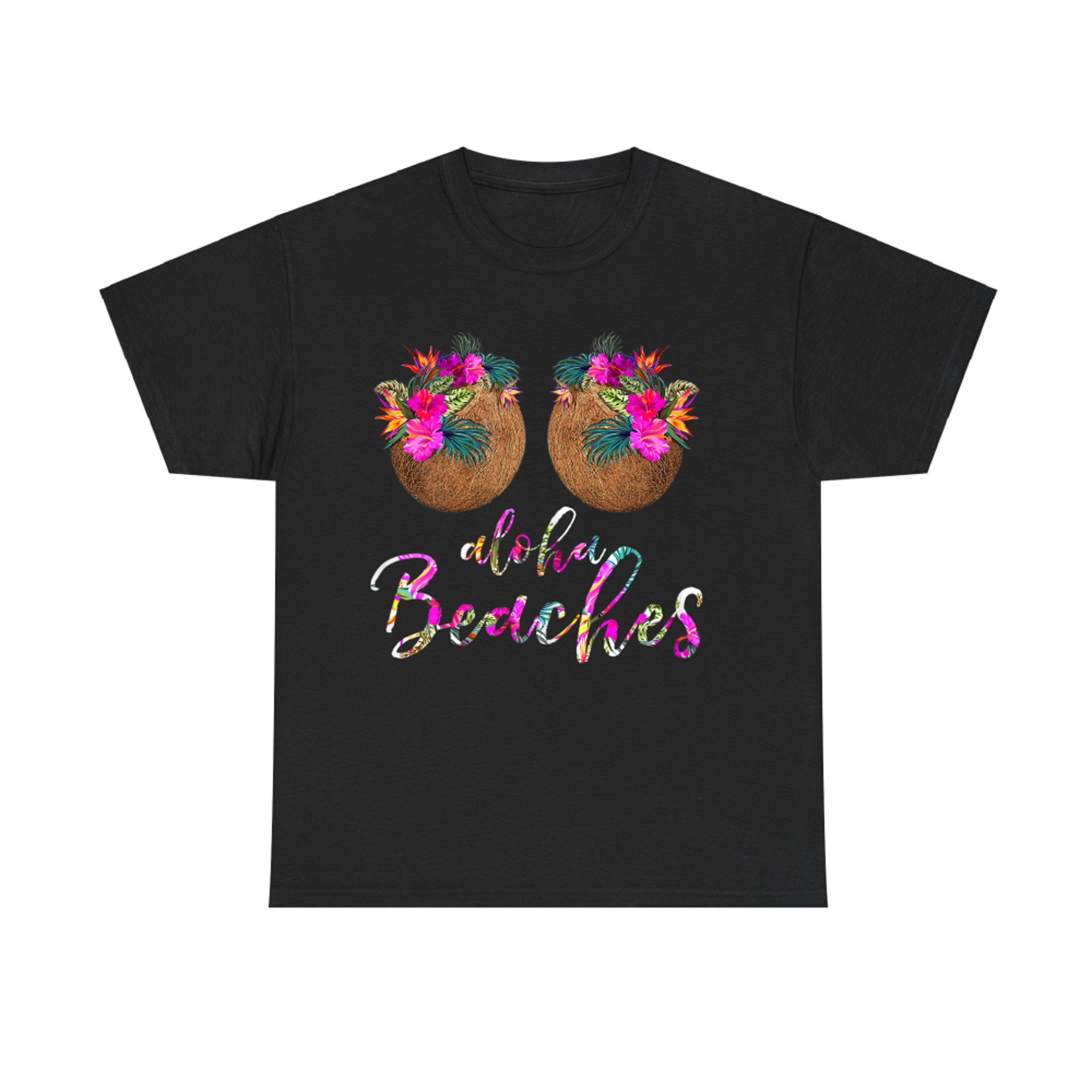 Coconut Bra Flower Boobs Hawaii Aloha Beaches Funny T-Shirt