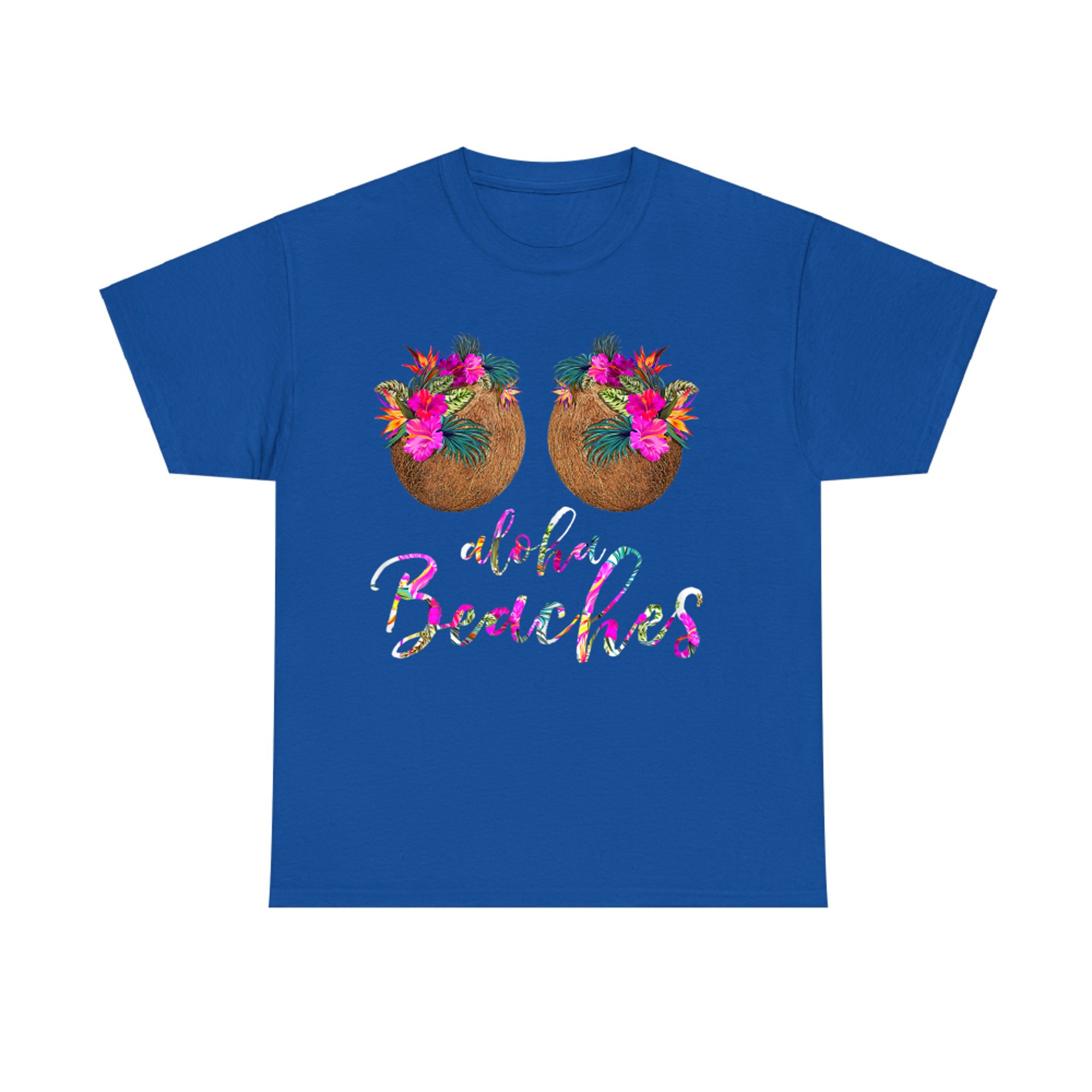 Coconut Bra Flower Boobs Hawaii Aloha Beaches Funny T-Shirt