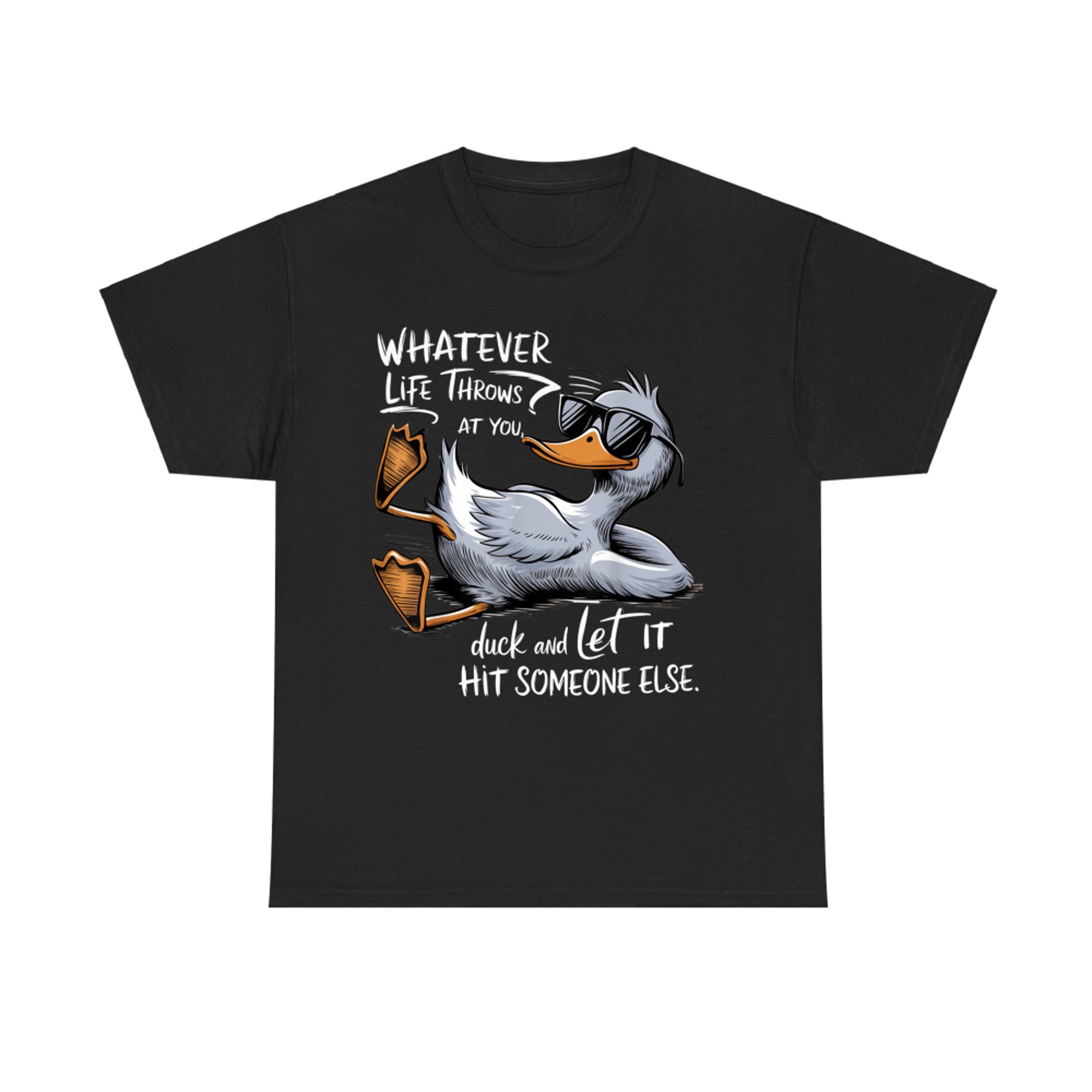 Duck Funny Quote Graphic  T-Shirt